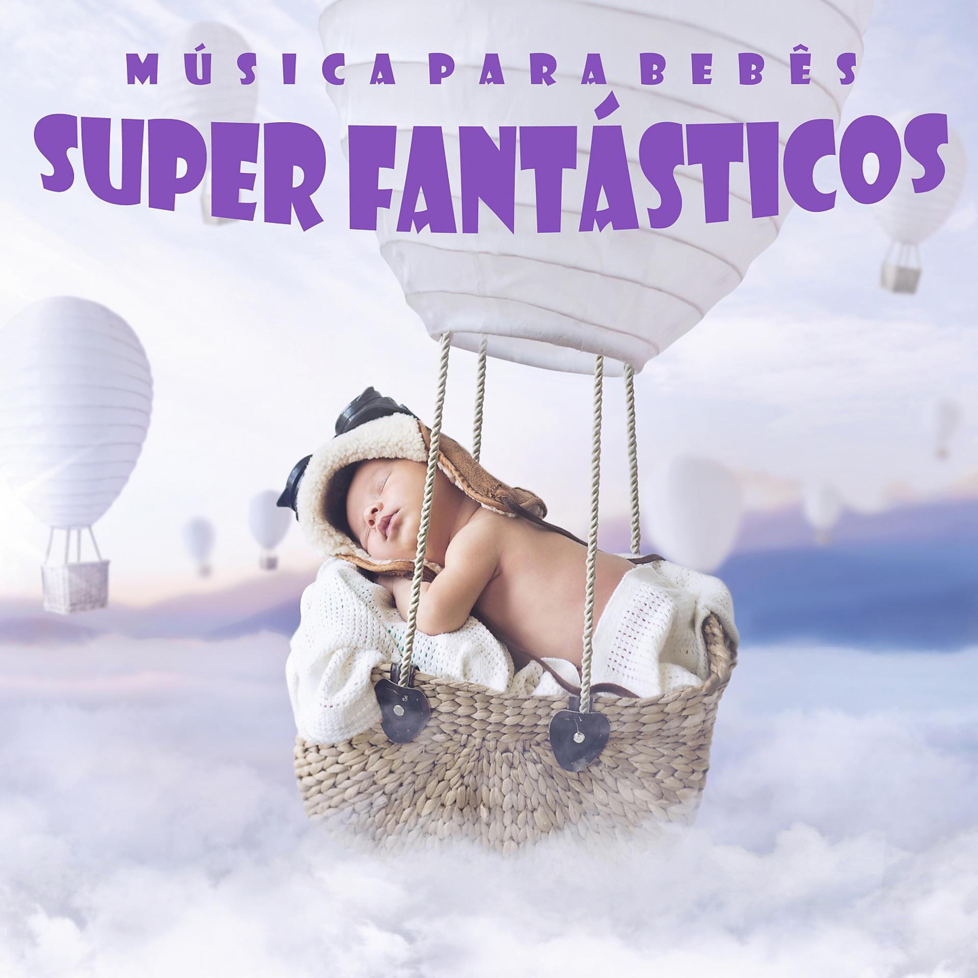 Постер альбома Música para Bebês Super Fantásticos