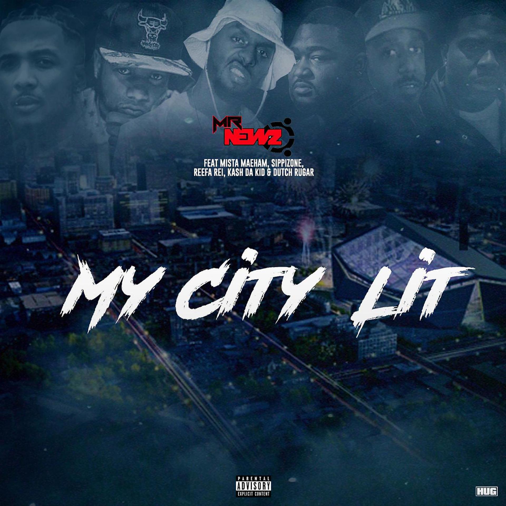 Постер альбома My City Lit (feat. Mista Maeham, Sippizone, Reefa Rei, Kash da Kid & Dutch Rugar)