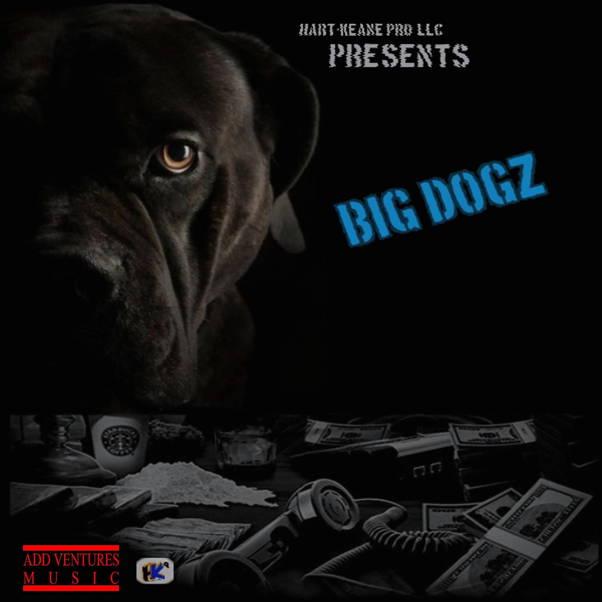 Постер альбома Big Dogz (feat. Aye Nicole)