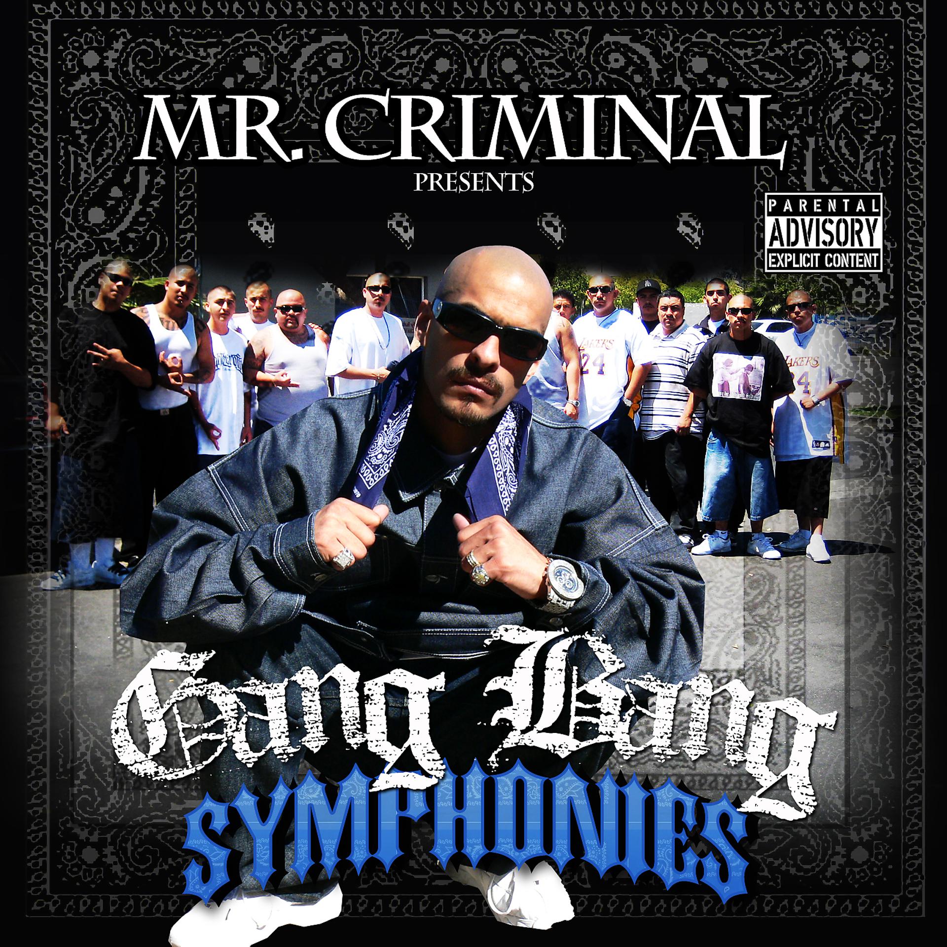 Постер альбома Mr. Criminal Presents: Gang Bang Symphonies