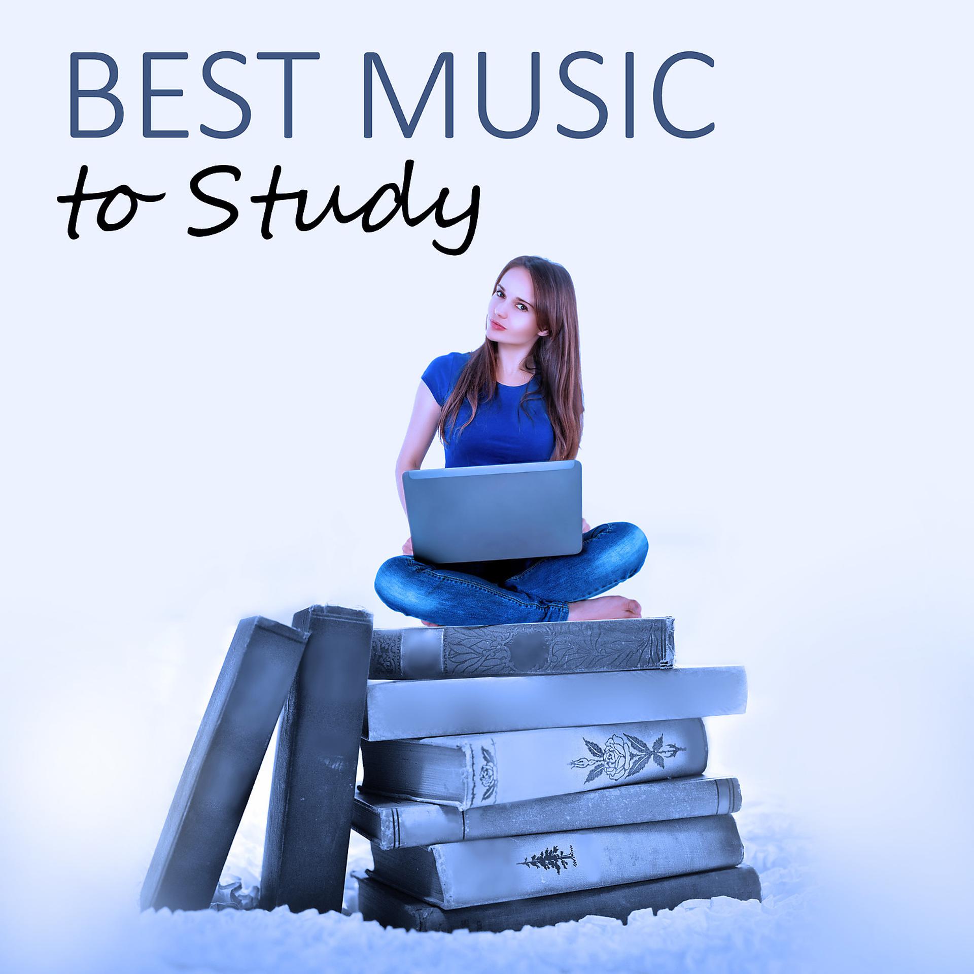Постер альбома Best Music to Study – Relaxing Music for Easily Keep Focus and Fast Study Reading, Exam Study, Study Sounds, Nature Sounds