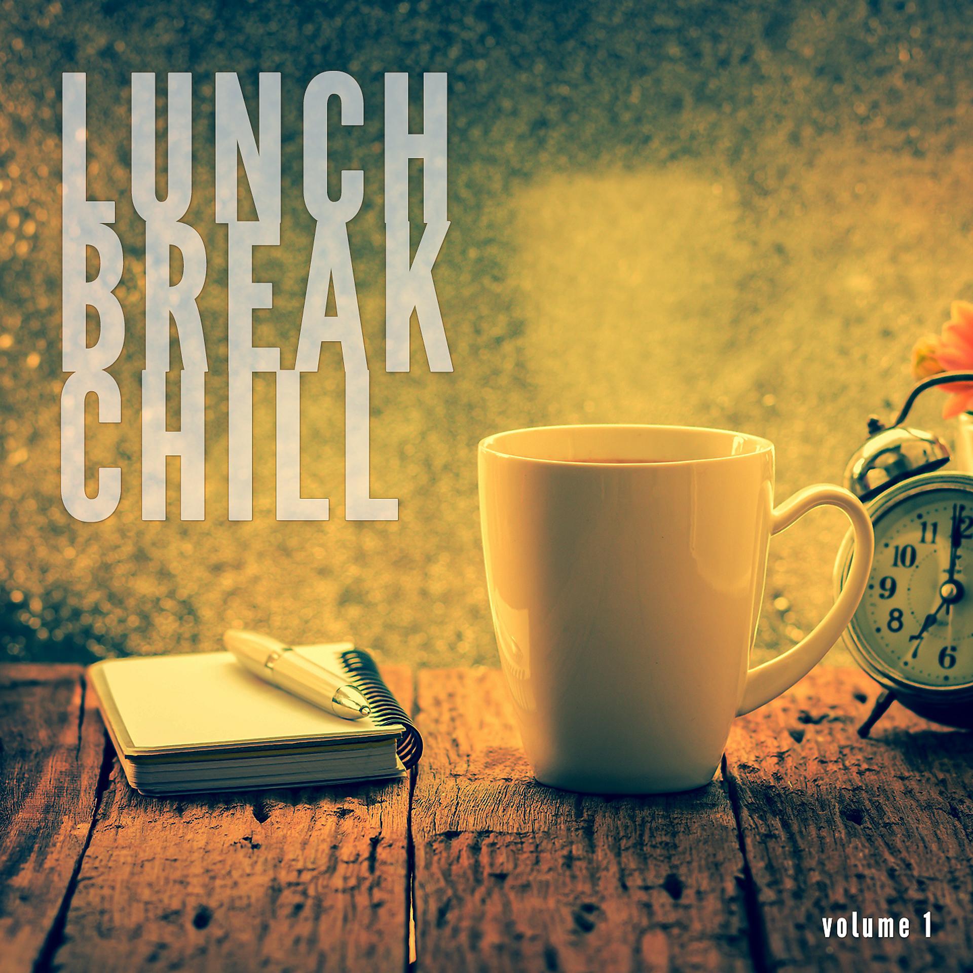 Постер альбома Lunch Break Chill, Vol. 1