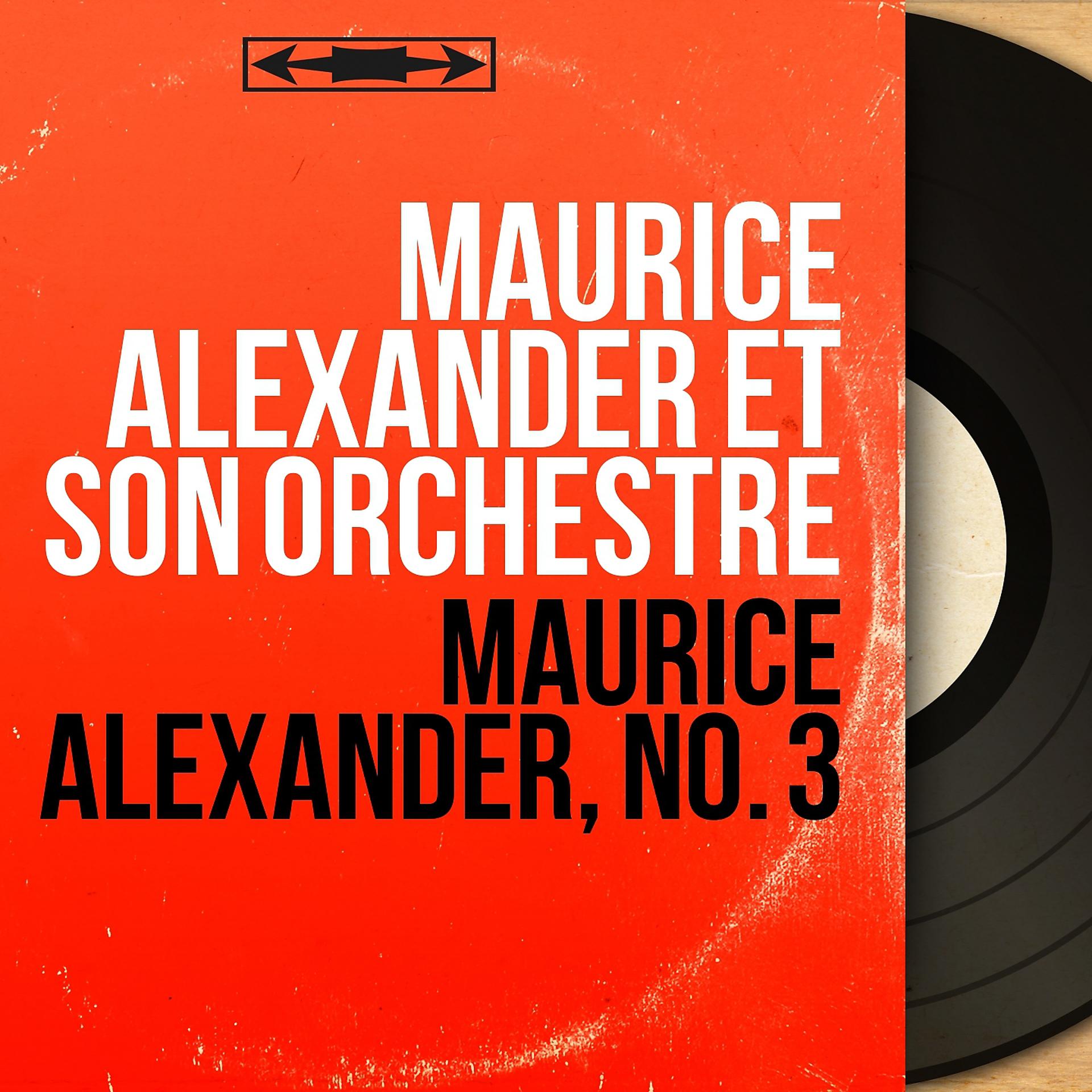 Постер альбома Maurice Alexander, no. 3