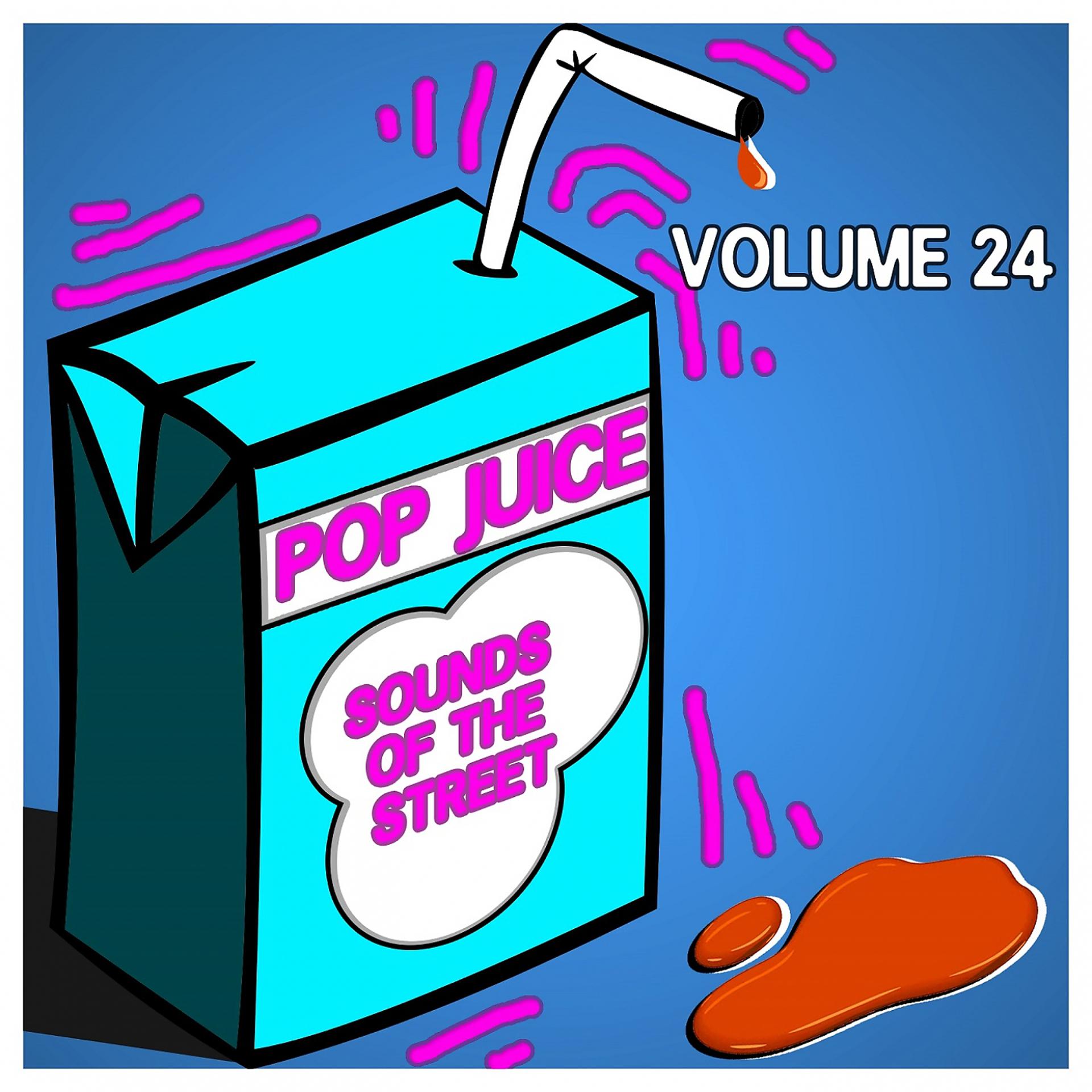 Постер альбома Pop Juice Sounds of the Street, Vol. 24