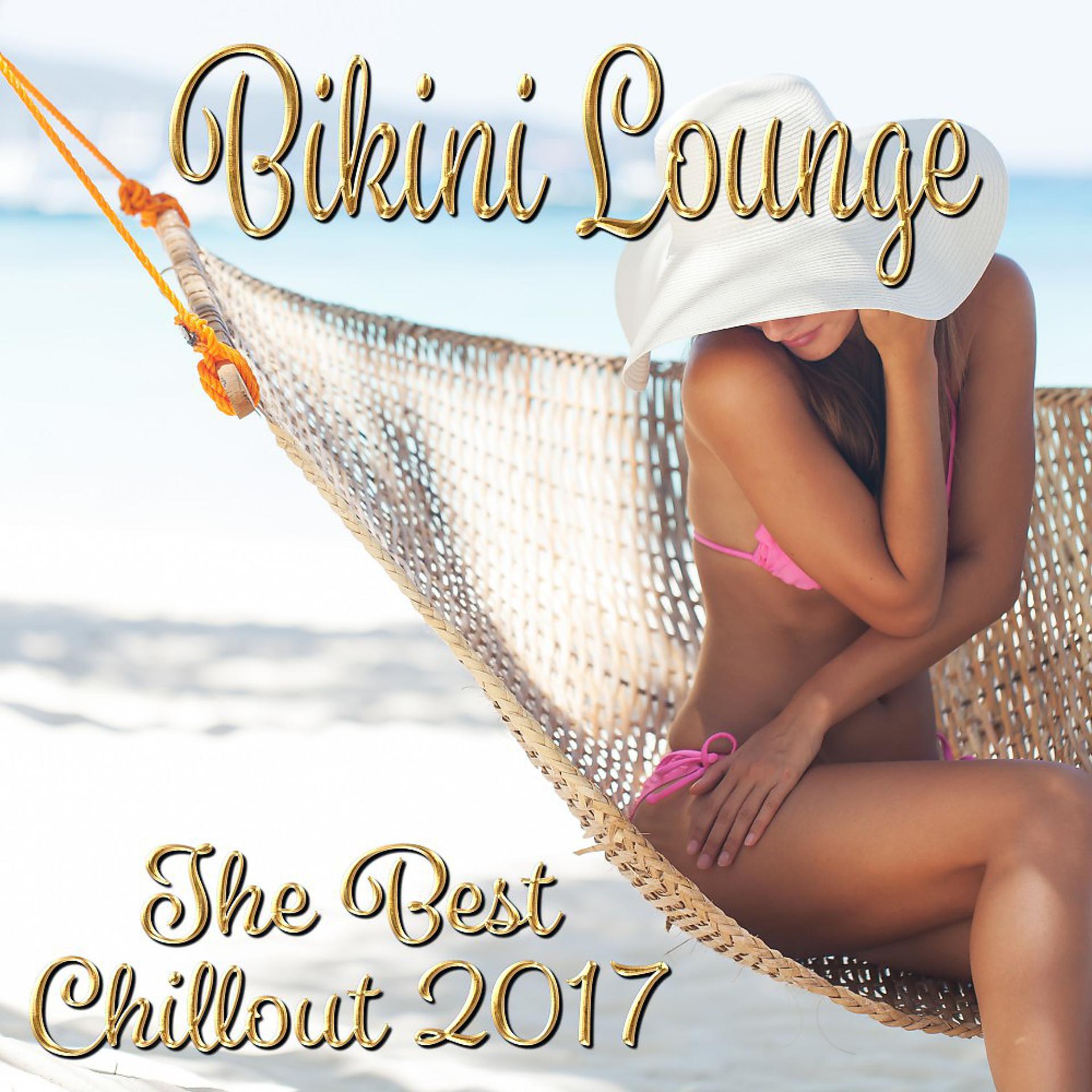 Постер альбома Bikini Lounge: The Best Chillout 2017