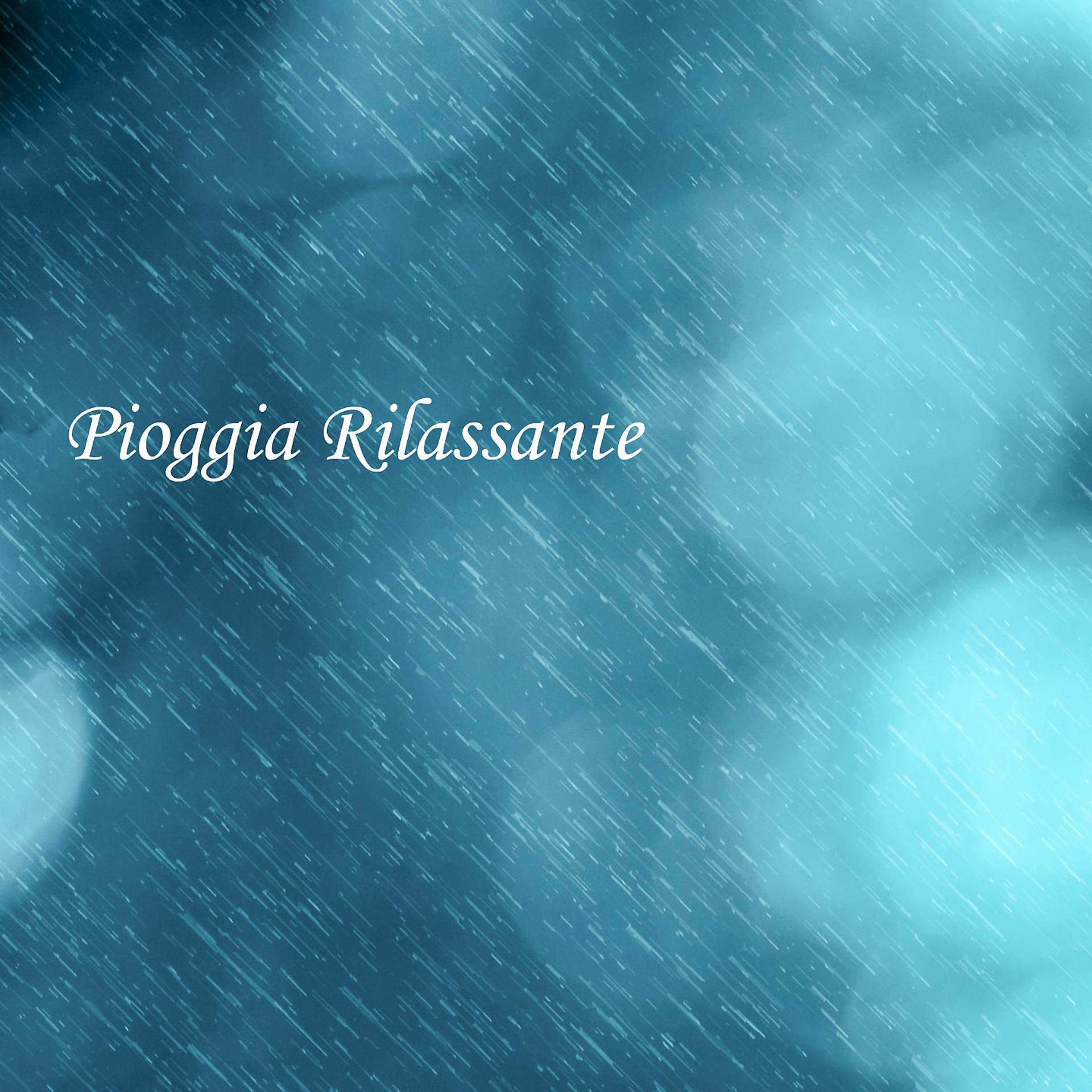 Постер альбома Pioggia rilassante