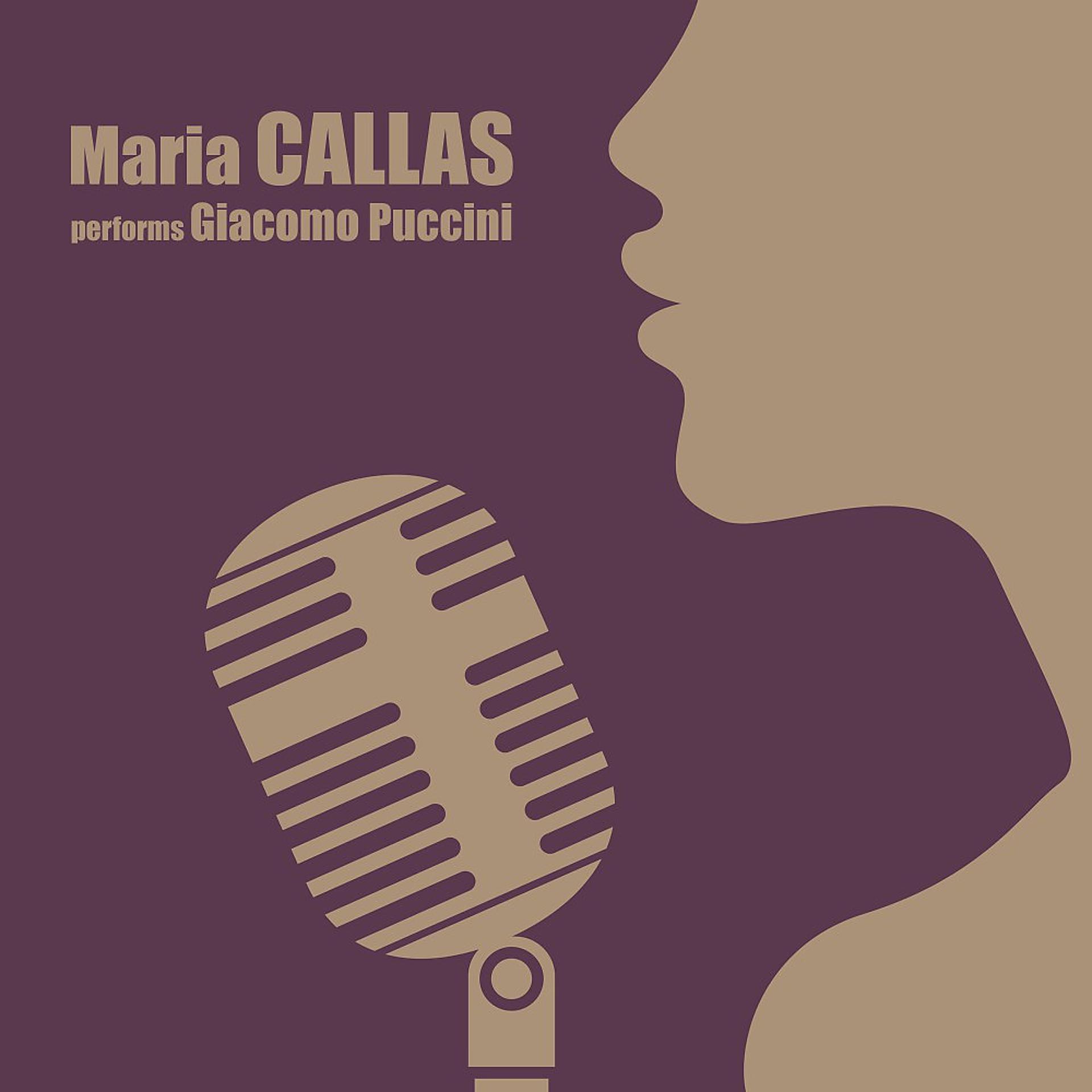 Постер альбома Maria Callas Performs Giacomo Puccini