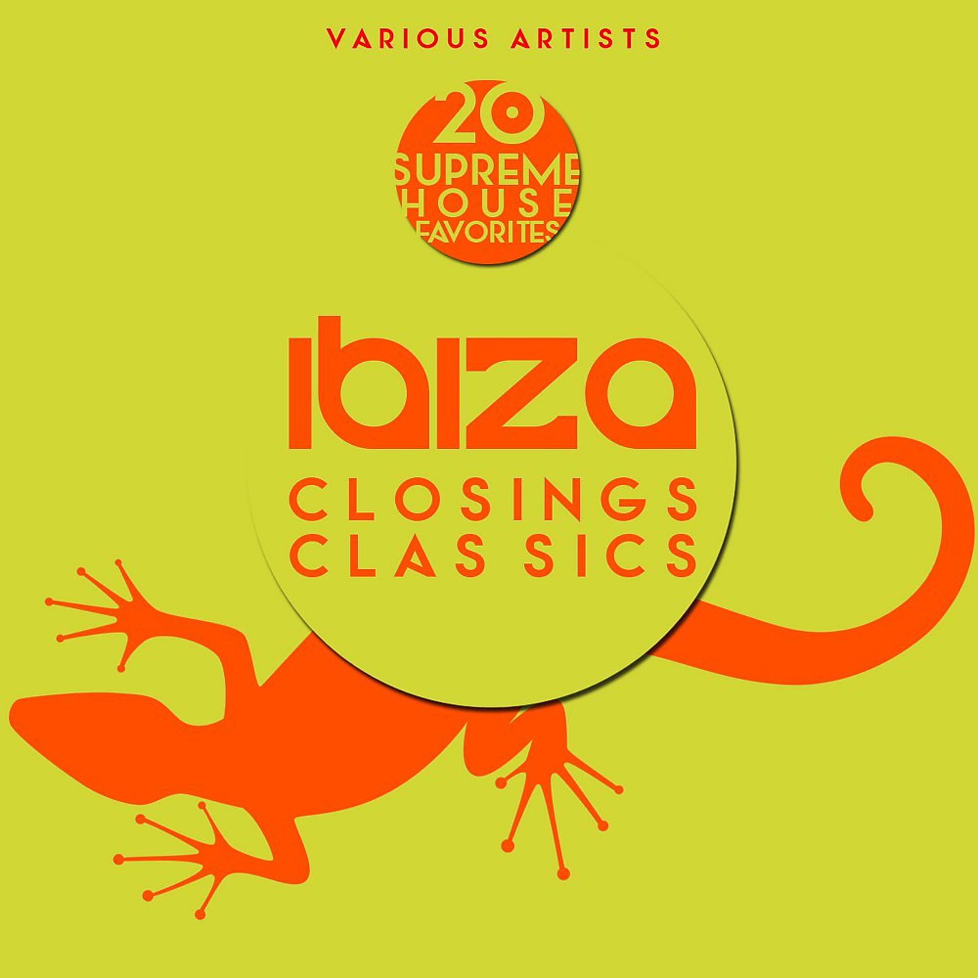 Постер альбома Ibiza Closings Classics (20 Supreme House Favorites)