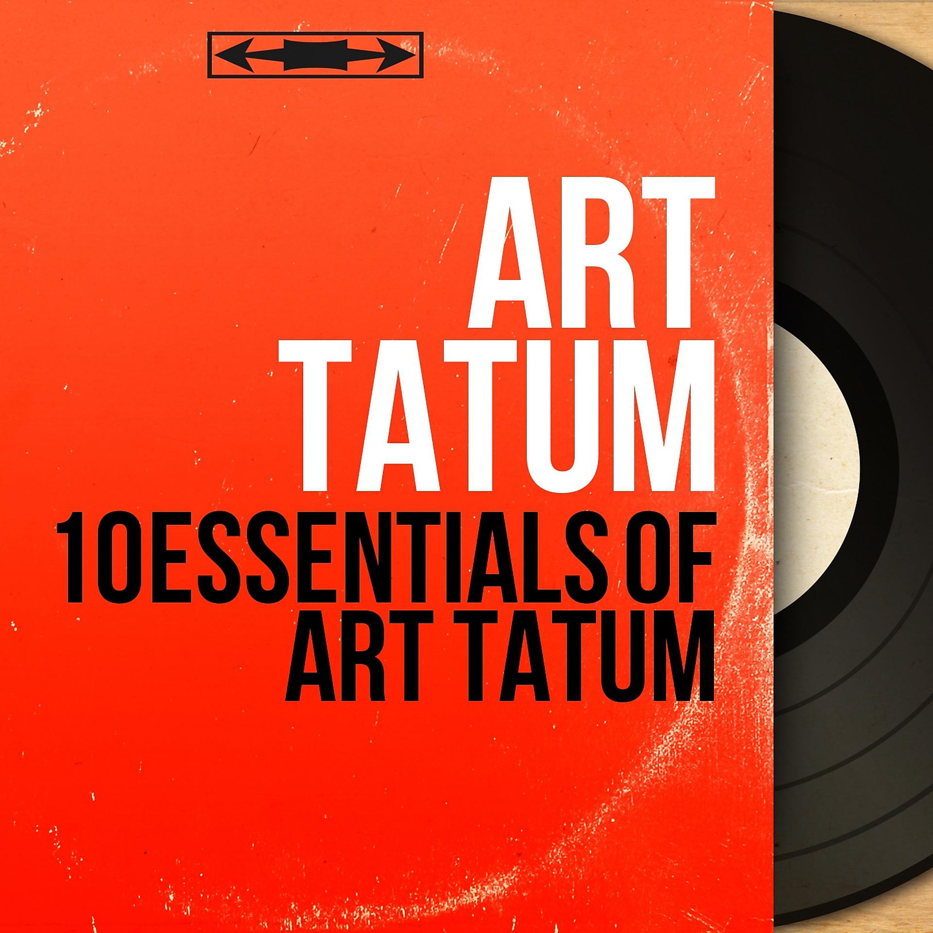 Постер альбома 10 Essentials of Art Tatum