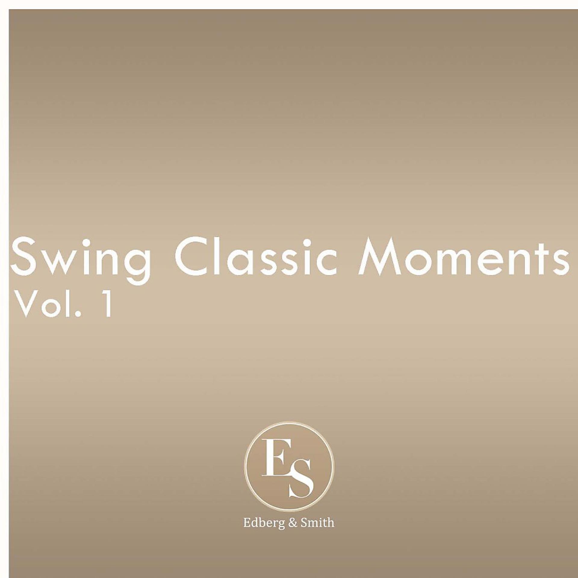 Постер альбома Swing Classic Moments Vol. 1