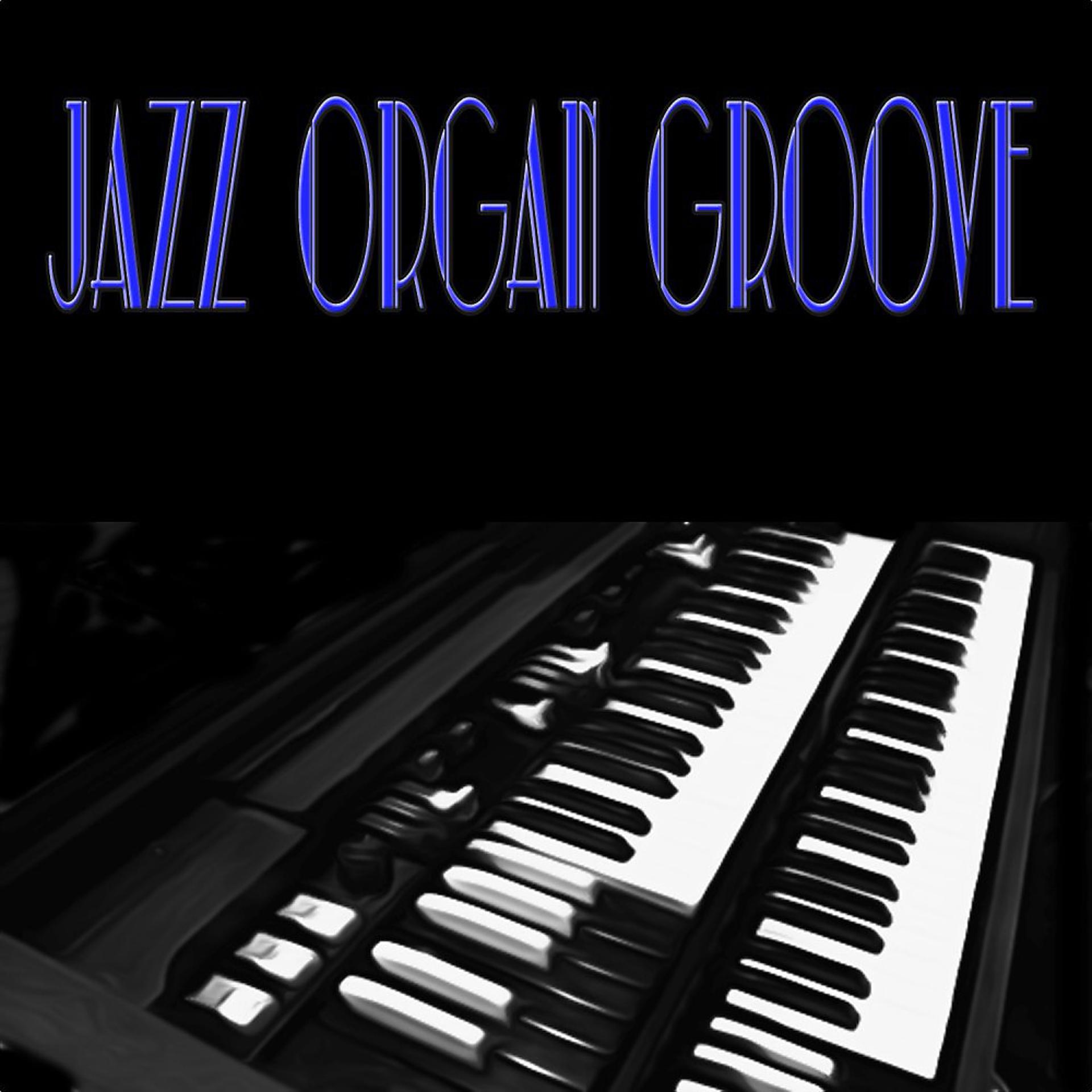 Постер альбома Jazz Organ Groove (Original Recordings)