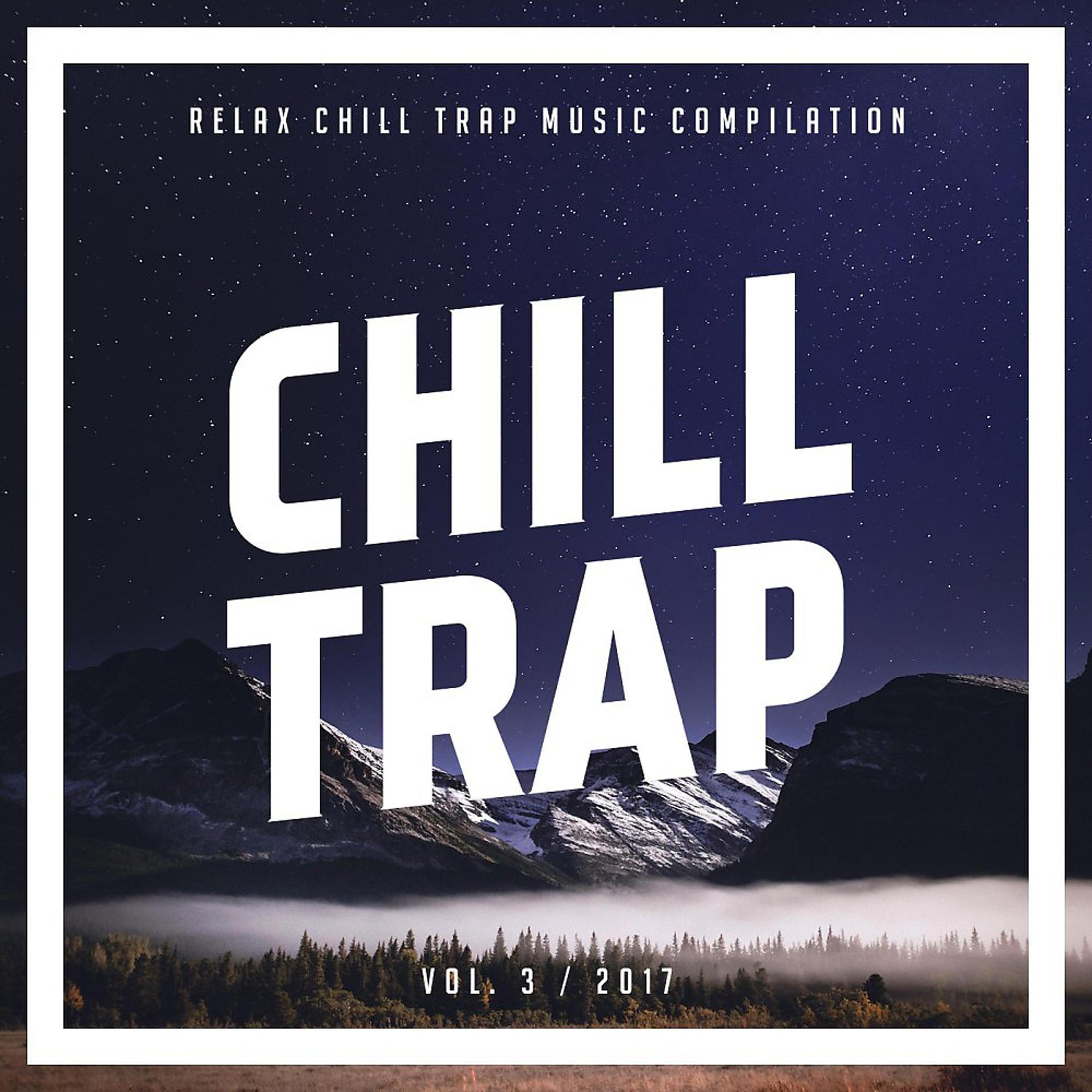 Постер альбома Chill Trap, Vol. 3