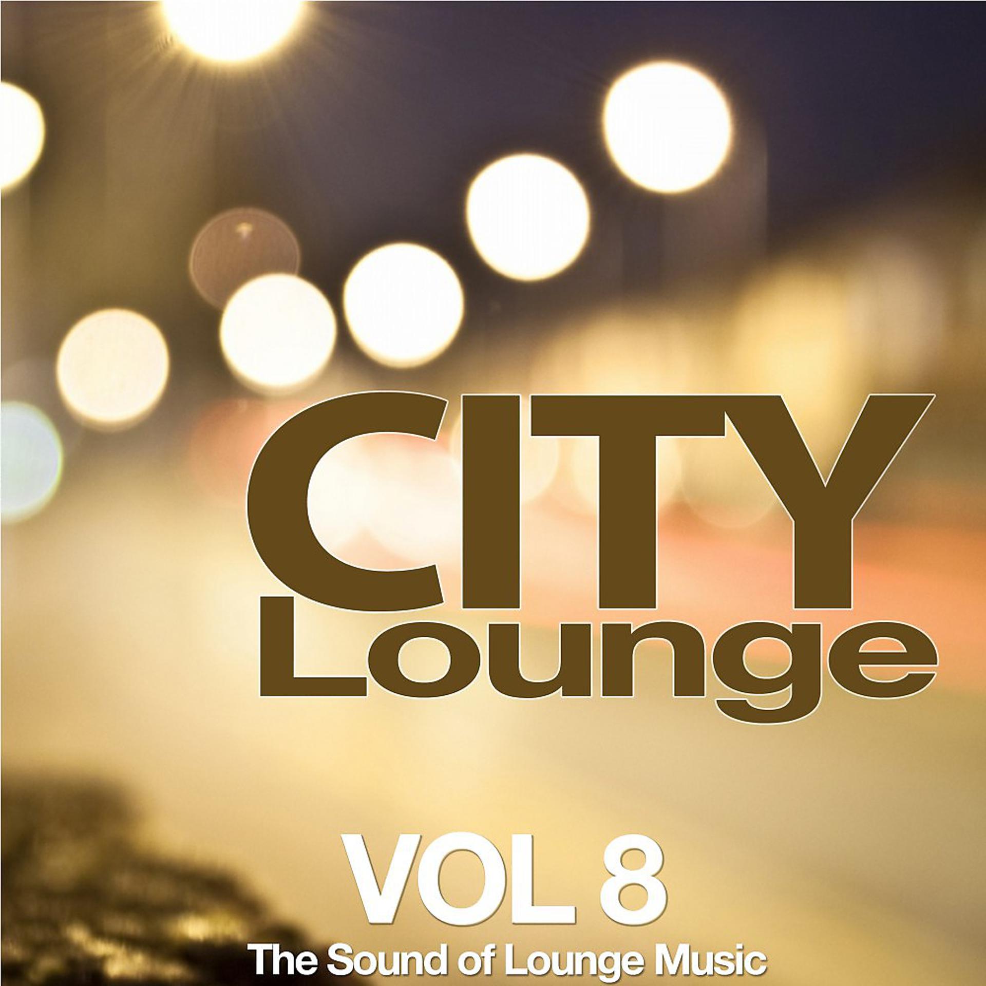 Постер альбома City Lounge, Vol. 8 (The Sound of Lounge Music)