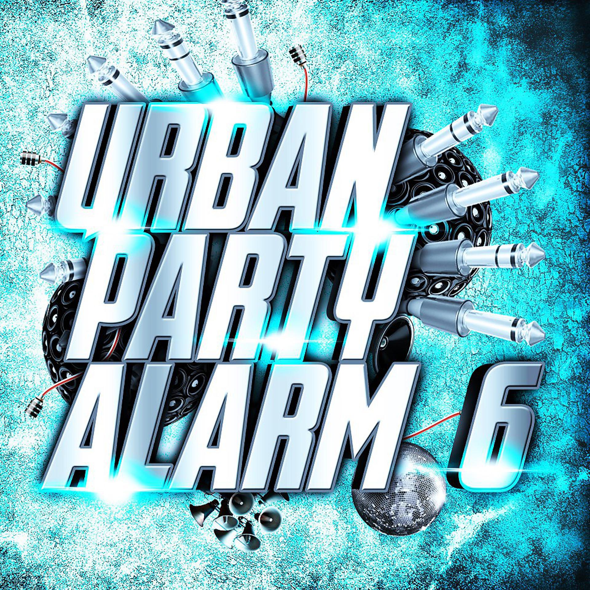 Постер альбома Urban Party Alarm 6