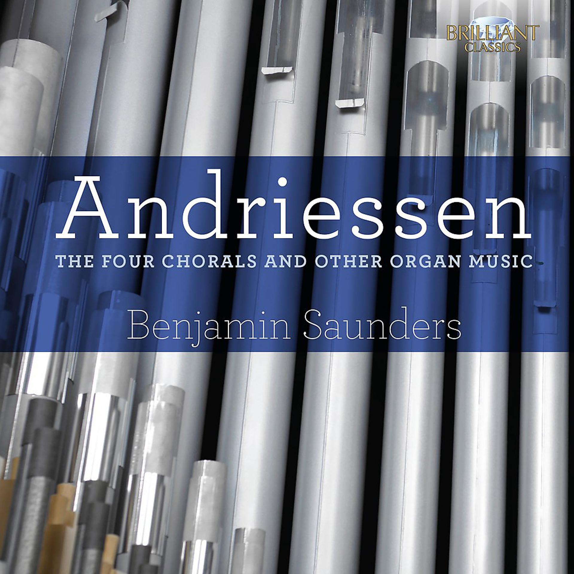 Постер альбома Andriessen: The Four Chorals and Other Organ Music