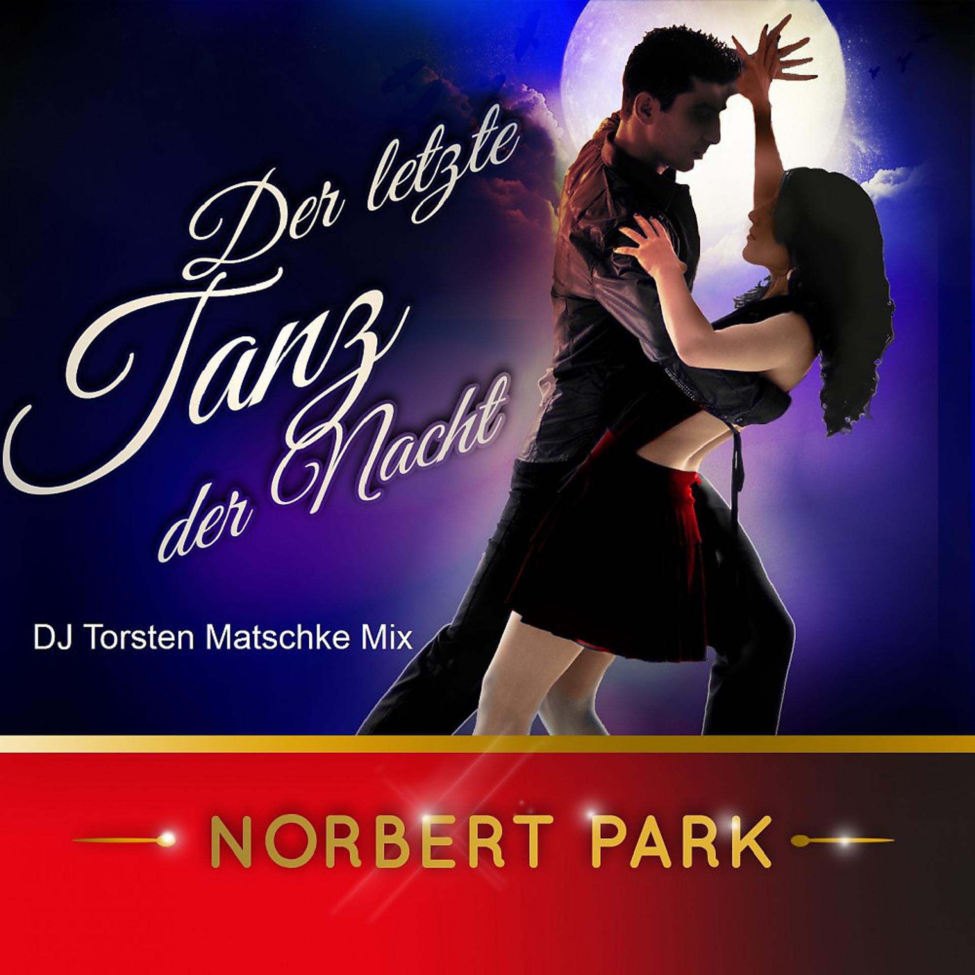 Постер альбома Der letzte Tanz der Nacht (DJ Torsten Matschke Mix)