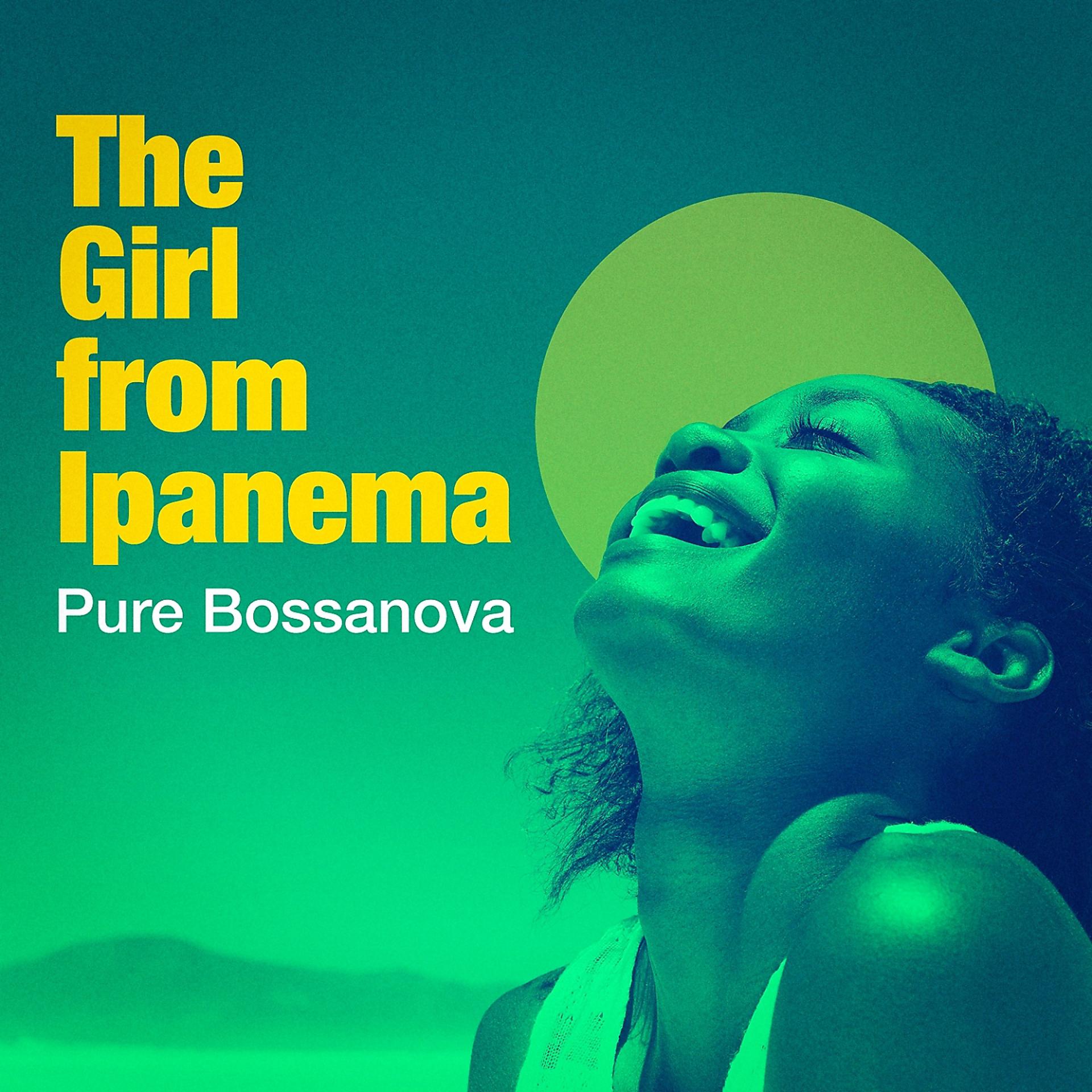 Постер альбома The Girl from Ipanema (Pure Bossanova)
