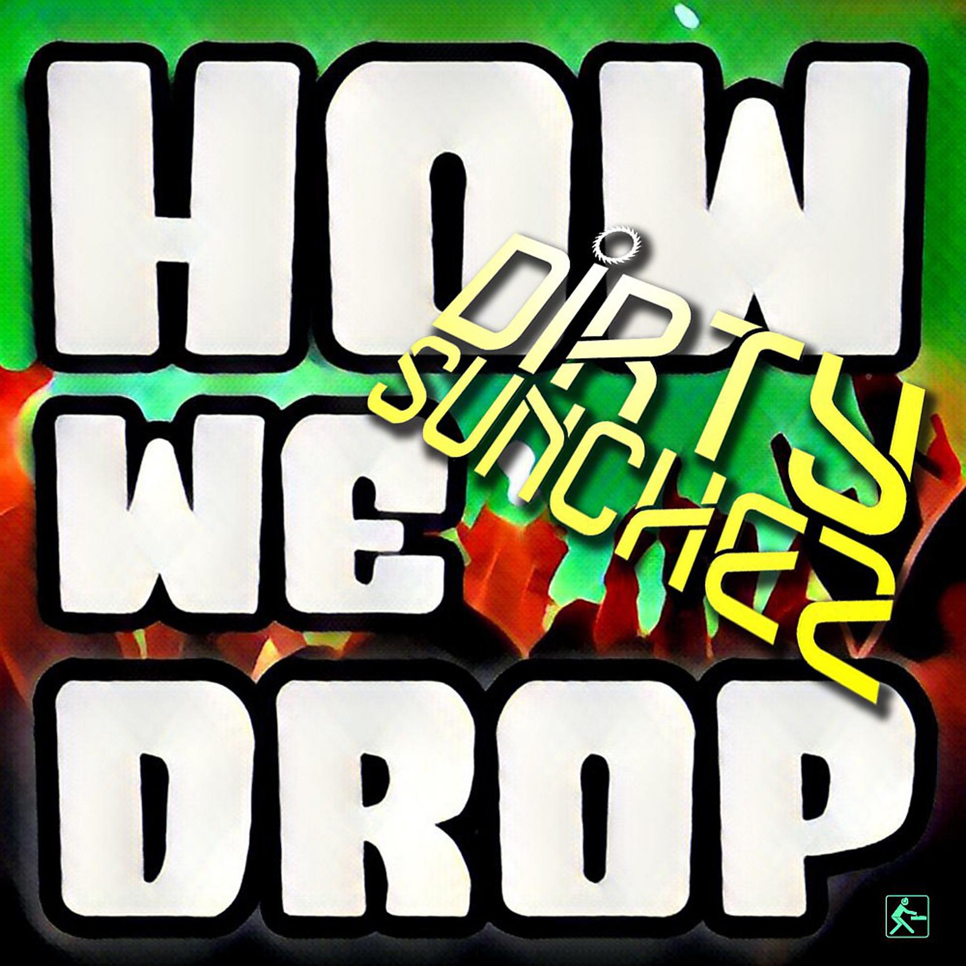 Постер альбома How We Drop