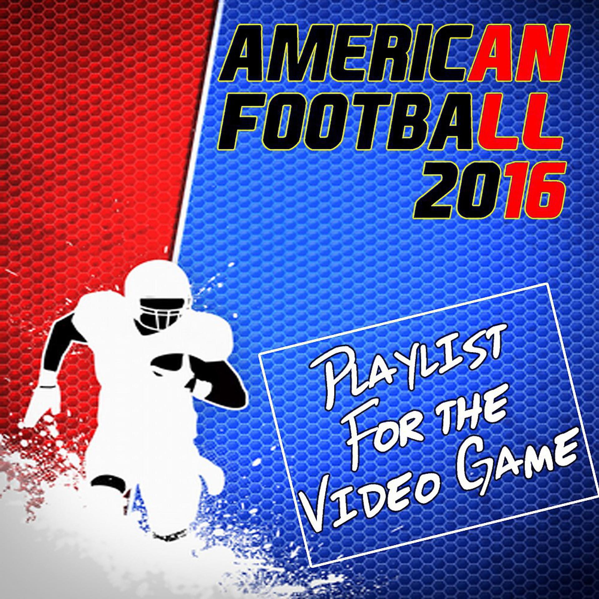 Постер альбома American Football 2016: Playlist for the Video Game