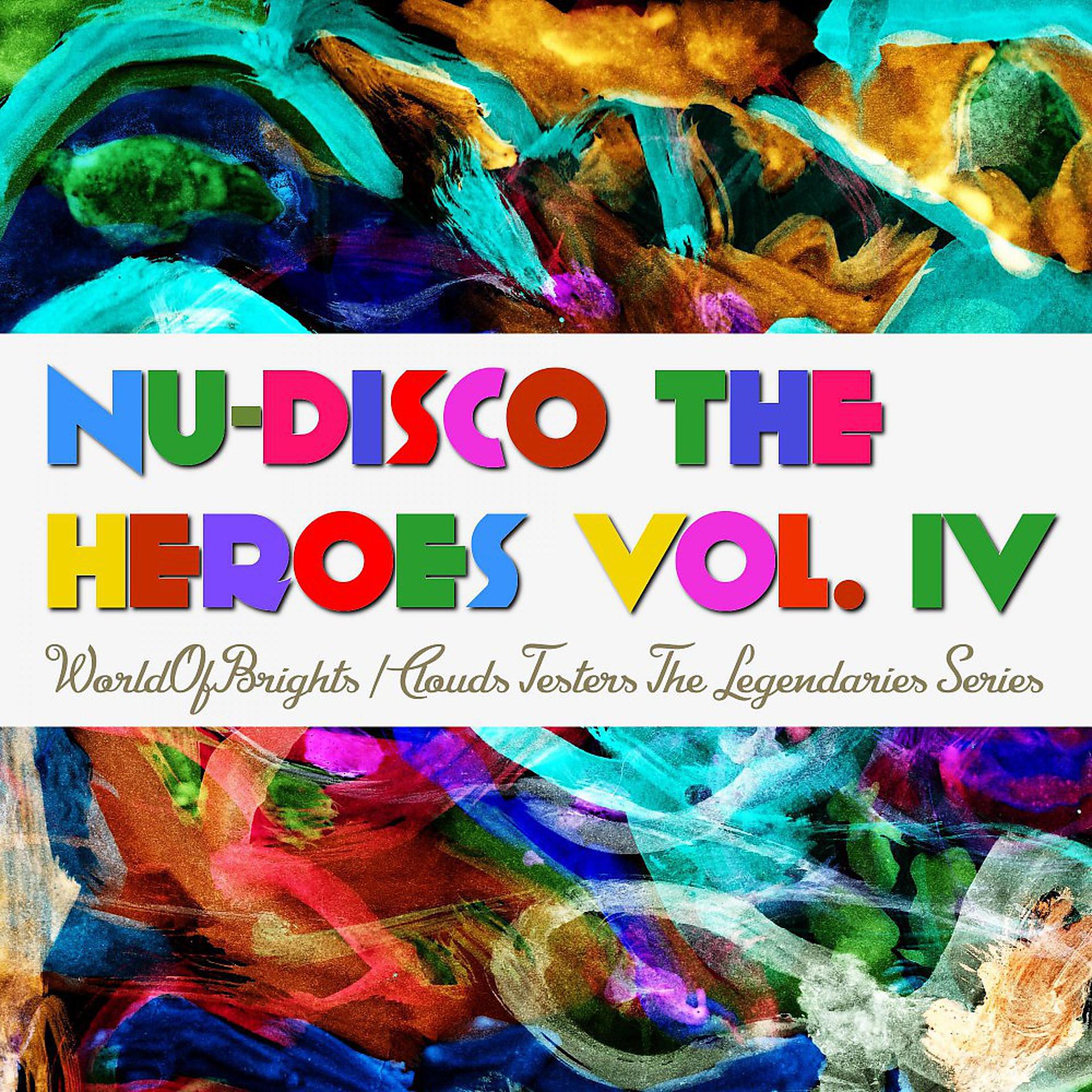 Постер альбома Nu-Disco the Heroes, Vol. 4