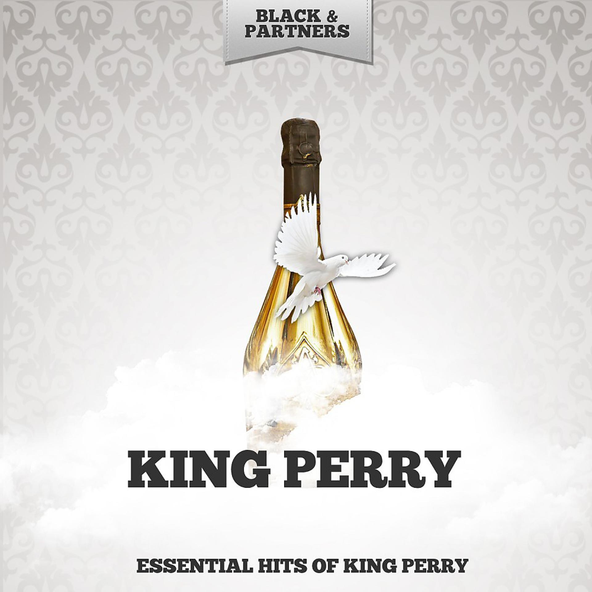 Постер альбома Essential Hits of King Perry
