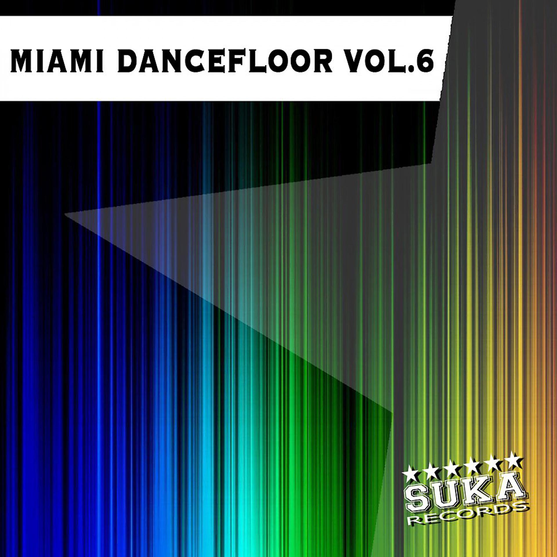 Постер альбома Miami Dancefloor, Vol. 6