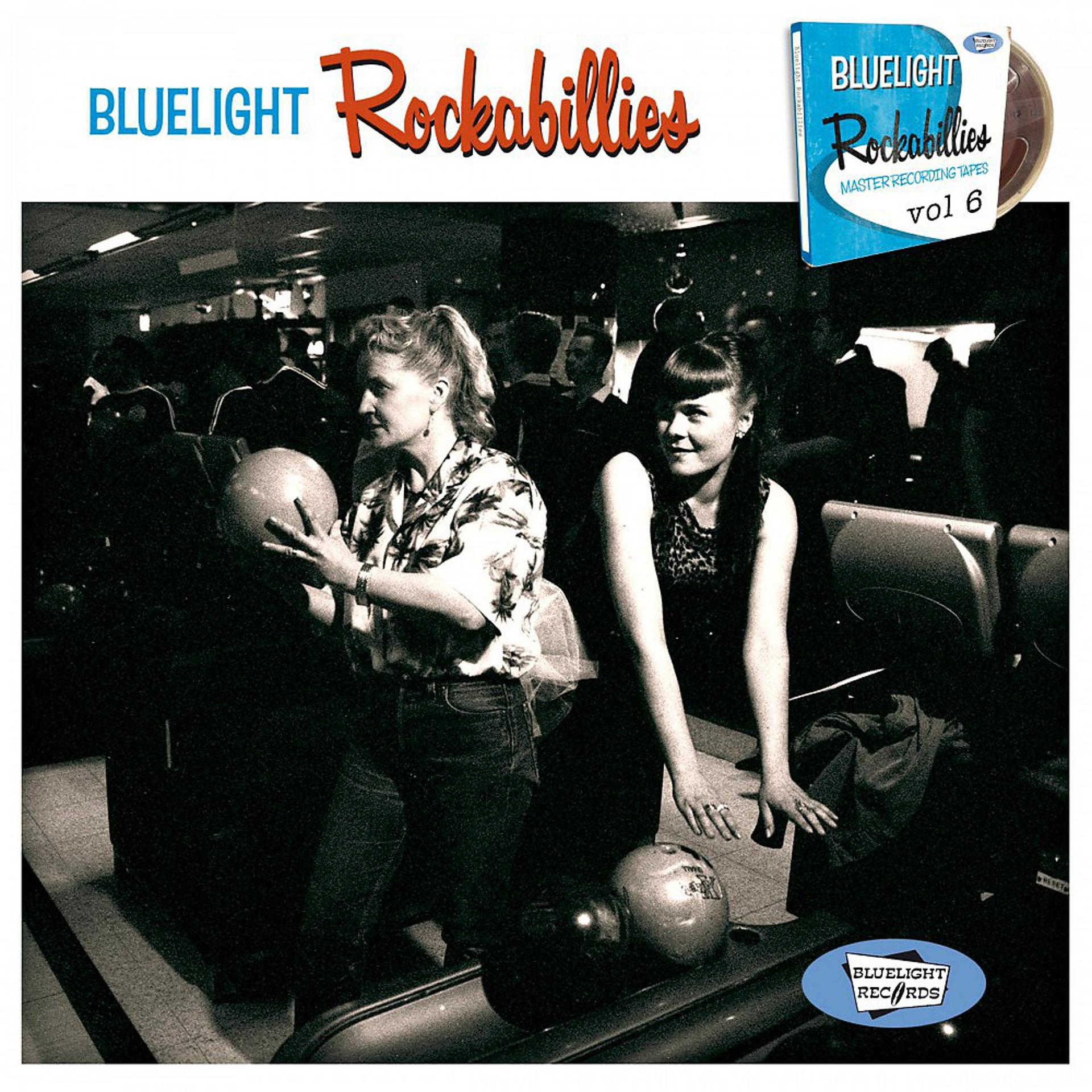 Постер альбома Bluelight Rockabillies, Vol. 6