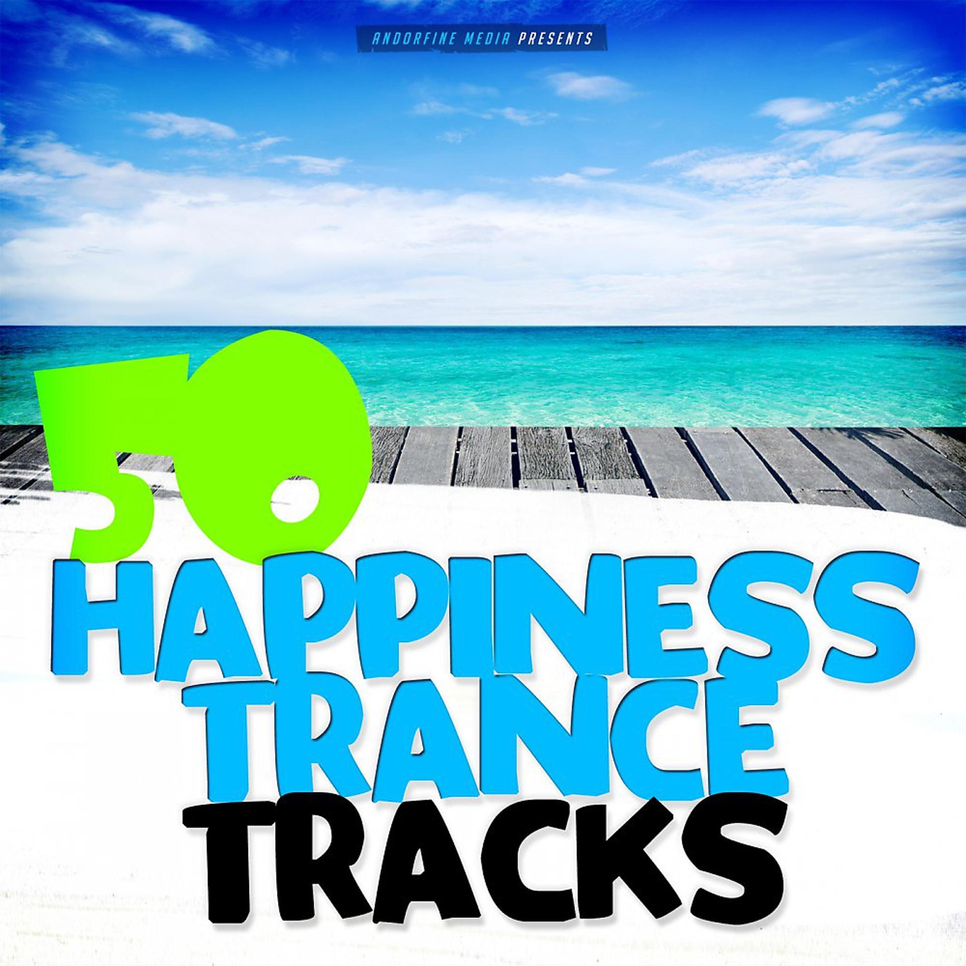 Постер альбома 50 Happiness Trance Tracks