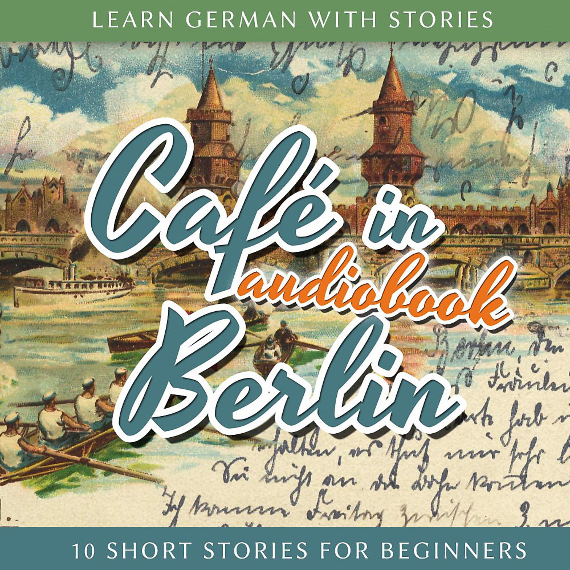 Постер альбома Learn German With Stories: Café in Berlin - 10 Short Stories for Beginners