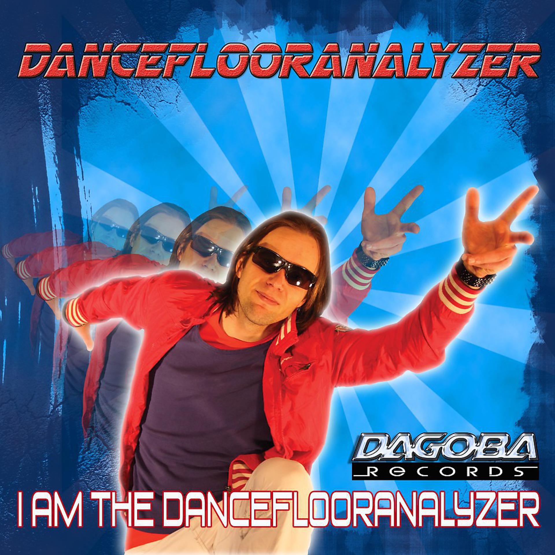 Постер альбома I Am the Danceflooranalyzer