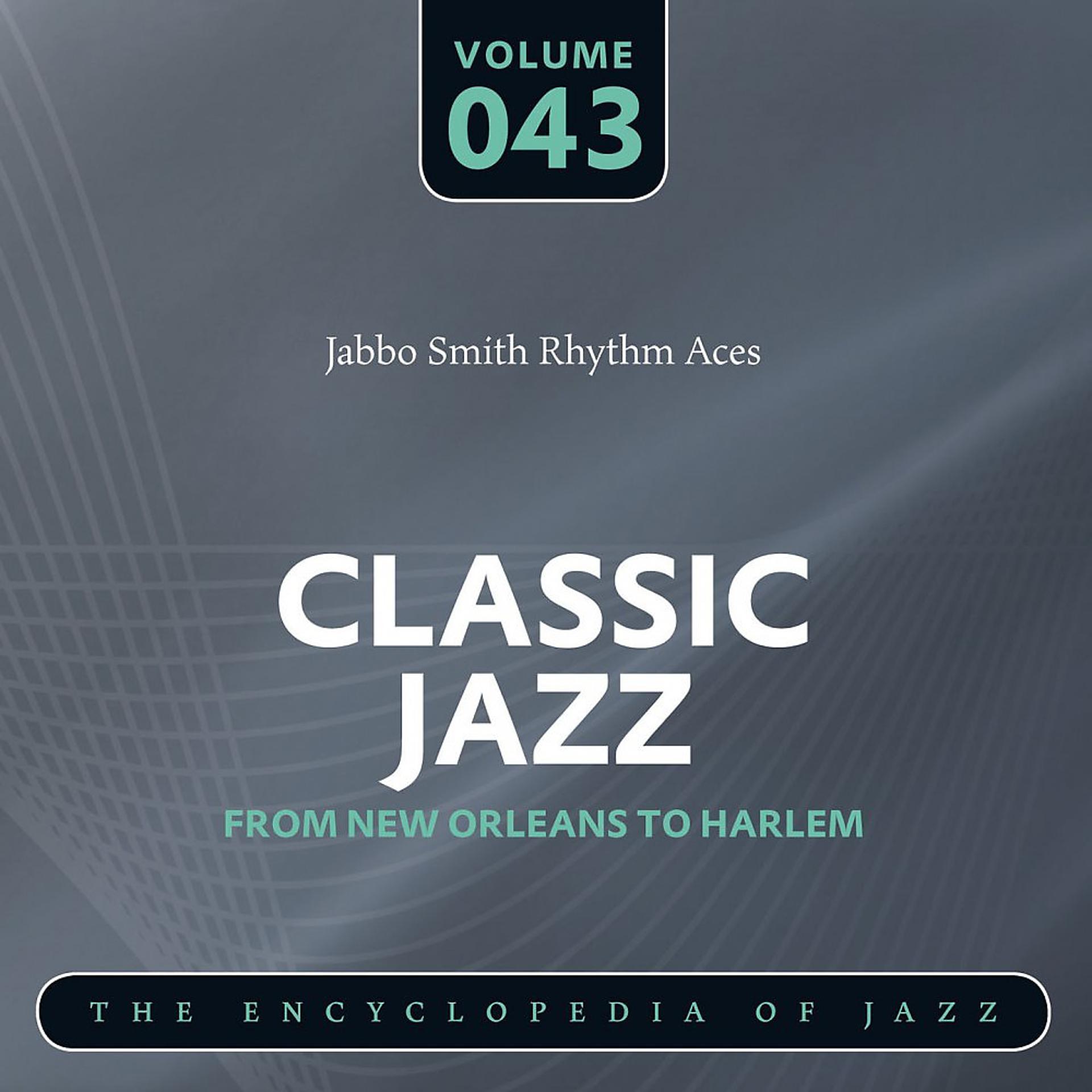 Постер альбома Classic Jazz- The Encyclopedia of Jazz - From New Orleans to Harlem, Vol. 43