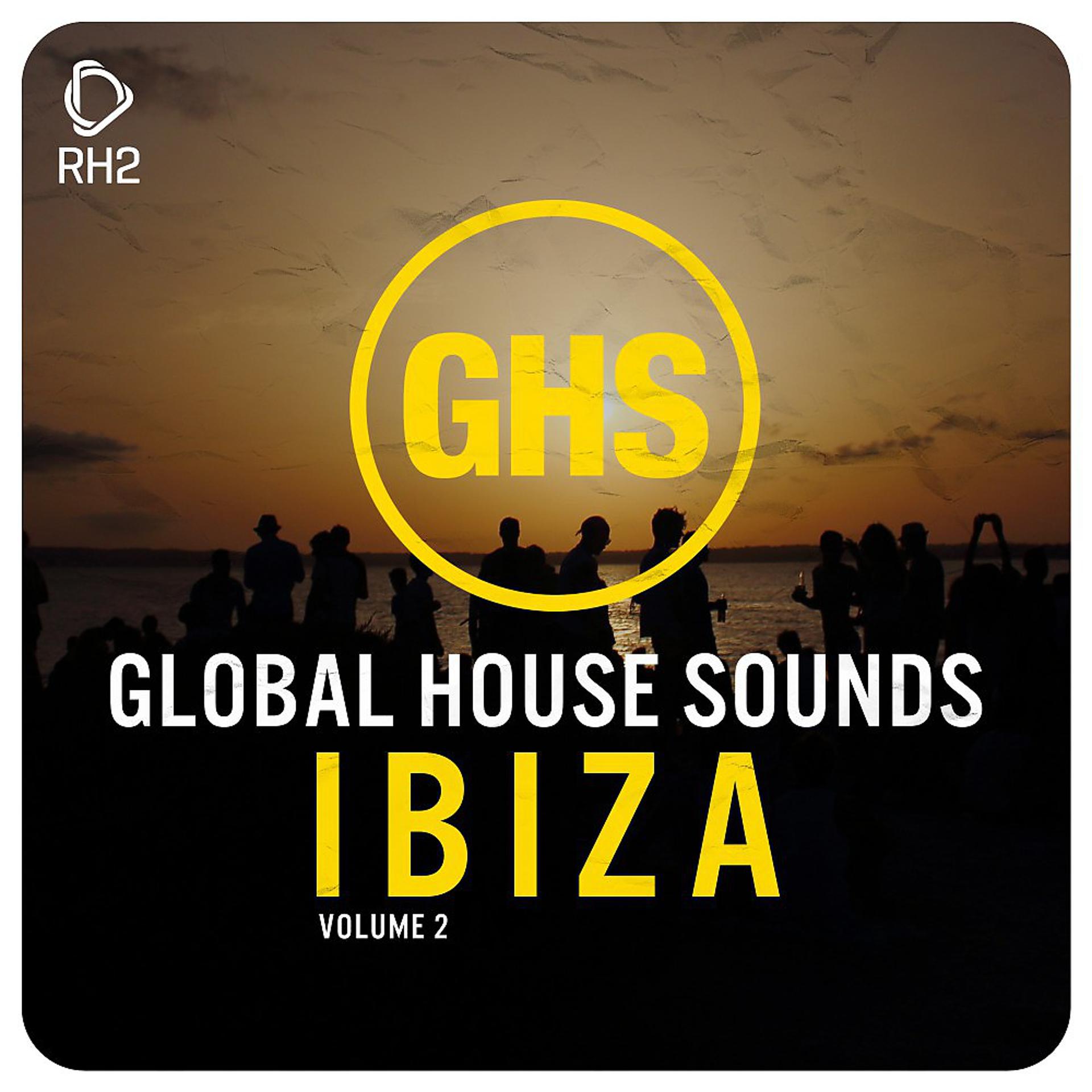 Постер альбома Global House Sounds - Ibiza, Vol. 2