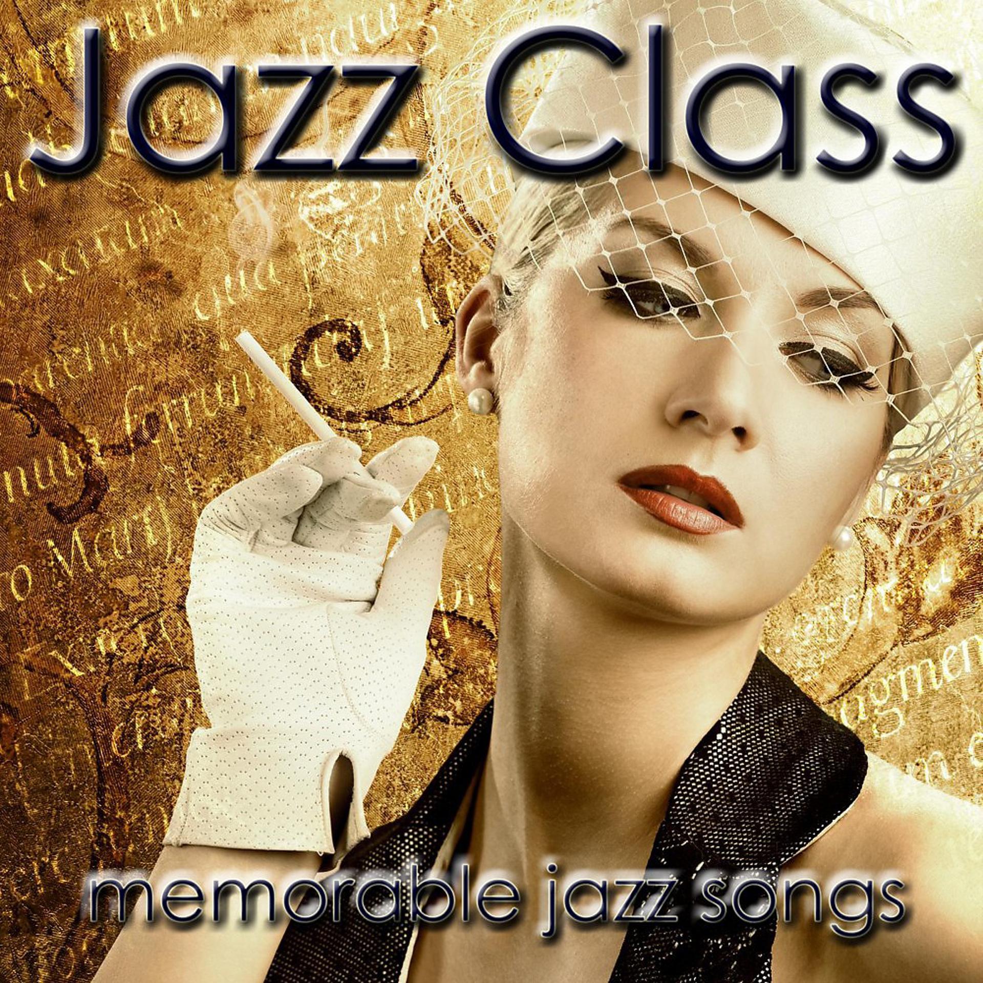 Постер альбома Jazz Class (Memorable Jazz Songs)