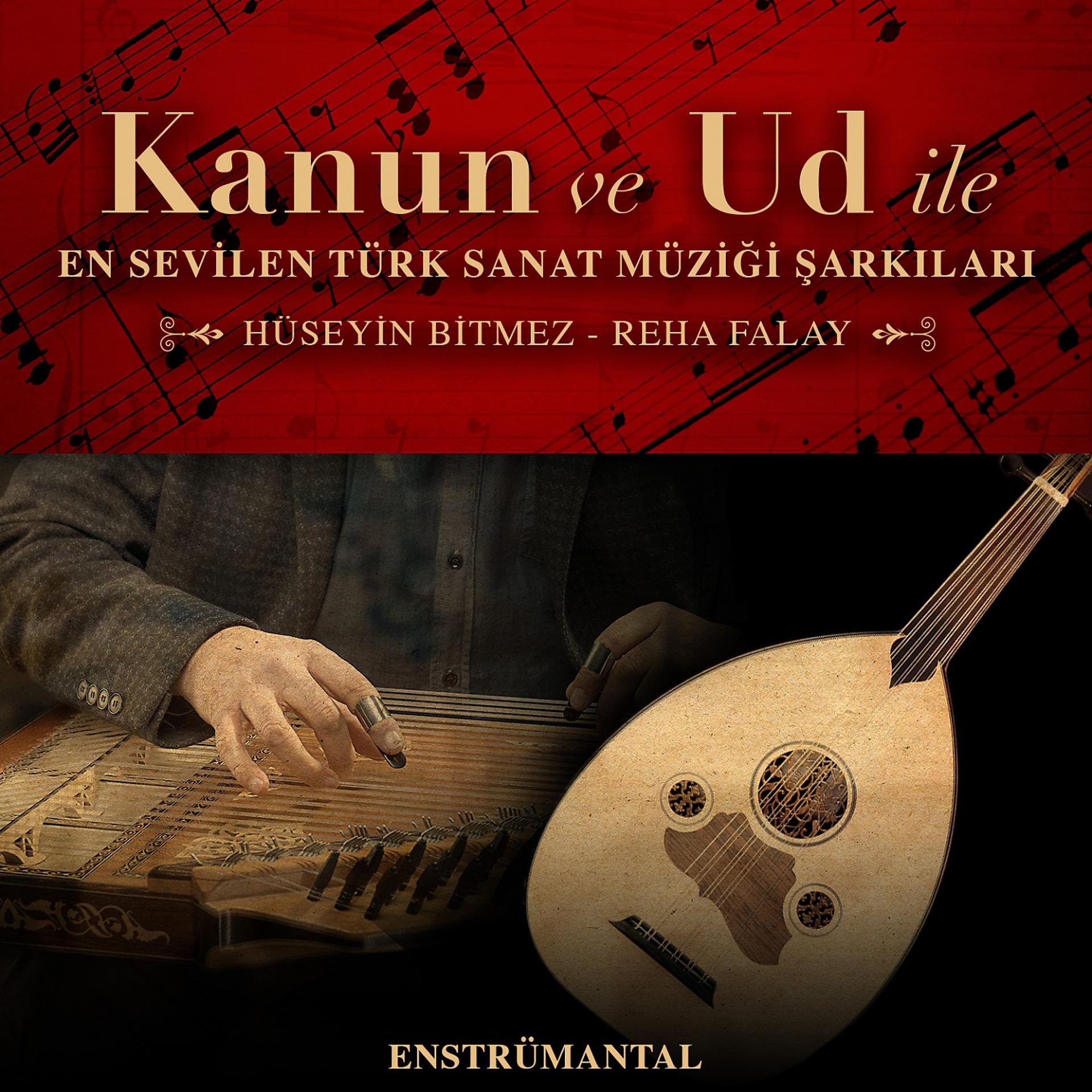Постер альбома Kanun ve Ud İle En Sevilen Türk Sanat Müziği Şarkıları 2