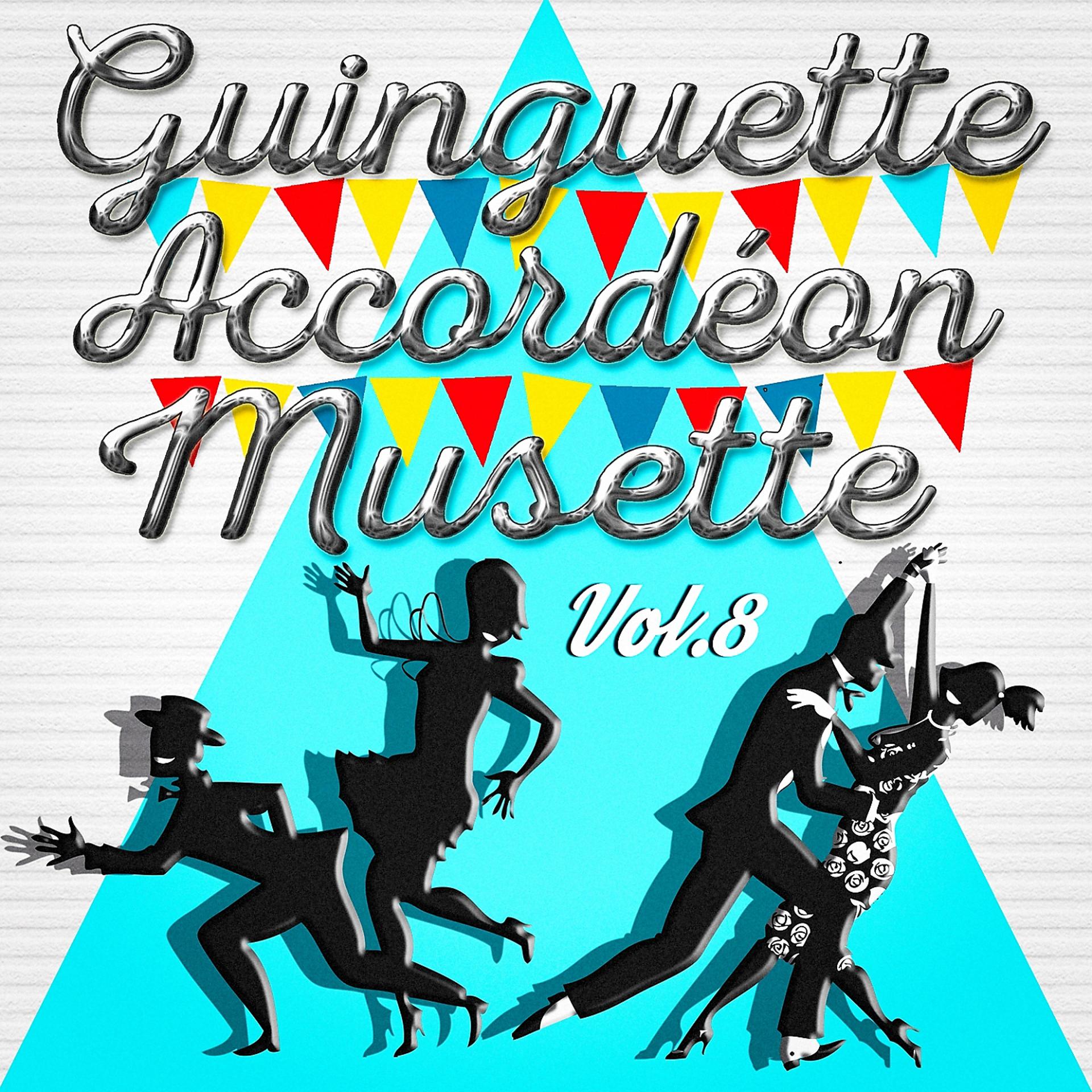 Постер альбома Guinguette Accordéon Musette, Vol. 8