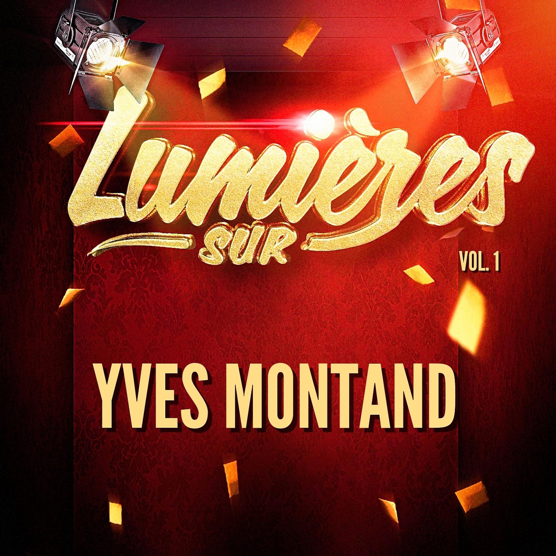 Постер альбома Lumières sur Yves Montand, Vol. 1