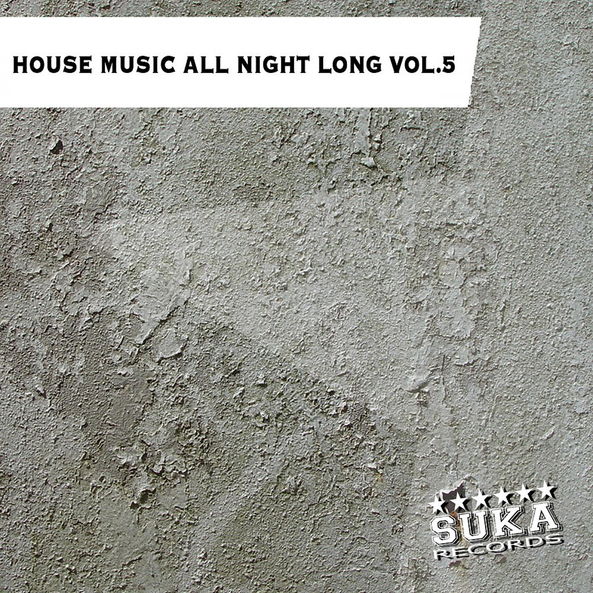 Постер альбома House Music All Night Long, Vol. 5