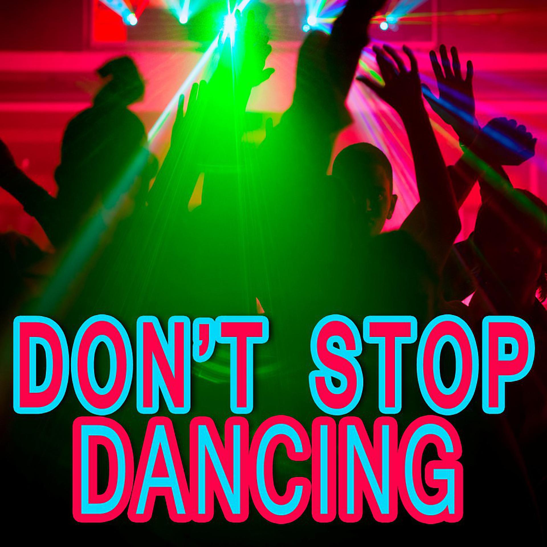 Постер альбома Don't Stop Dancing