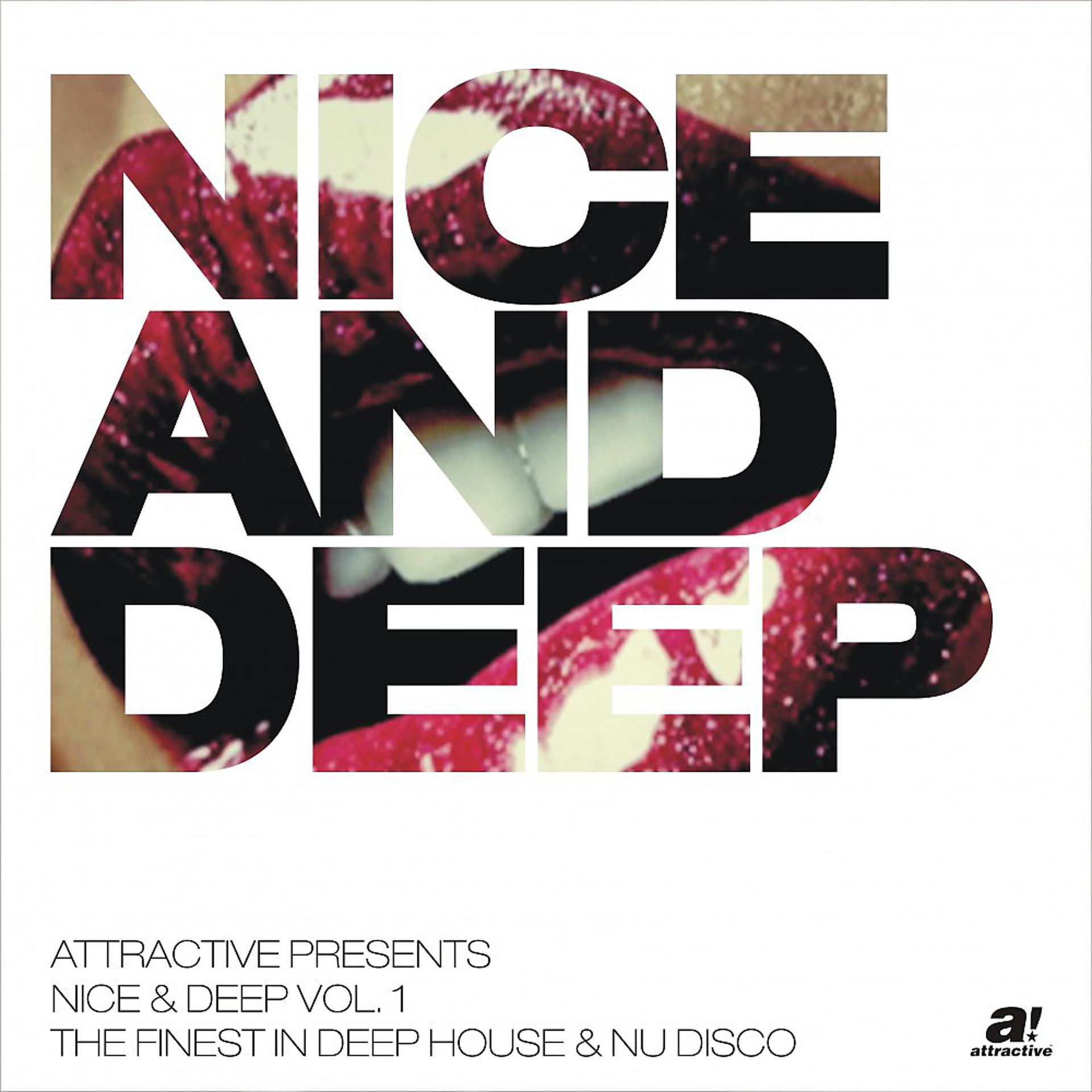 Постер альбома Nice & Deep, Vol. 1 (Attractive Pres. The Finest in Deep House & Nu Disco)