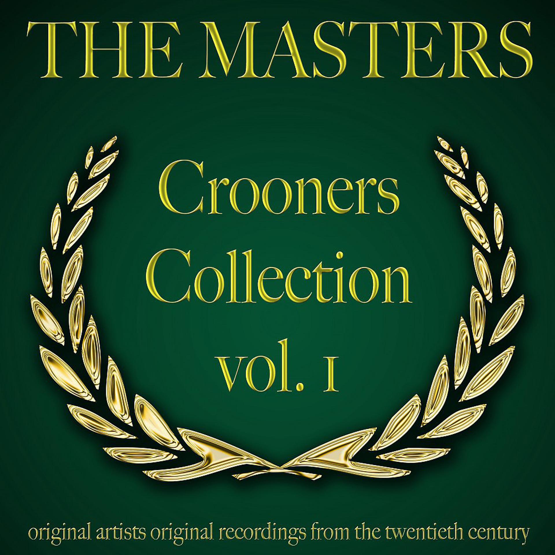 Постер альбома The Masters: Crooners Collection, Vol. 1