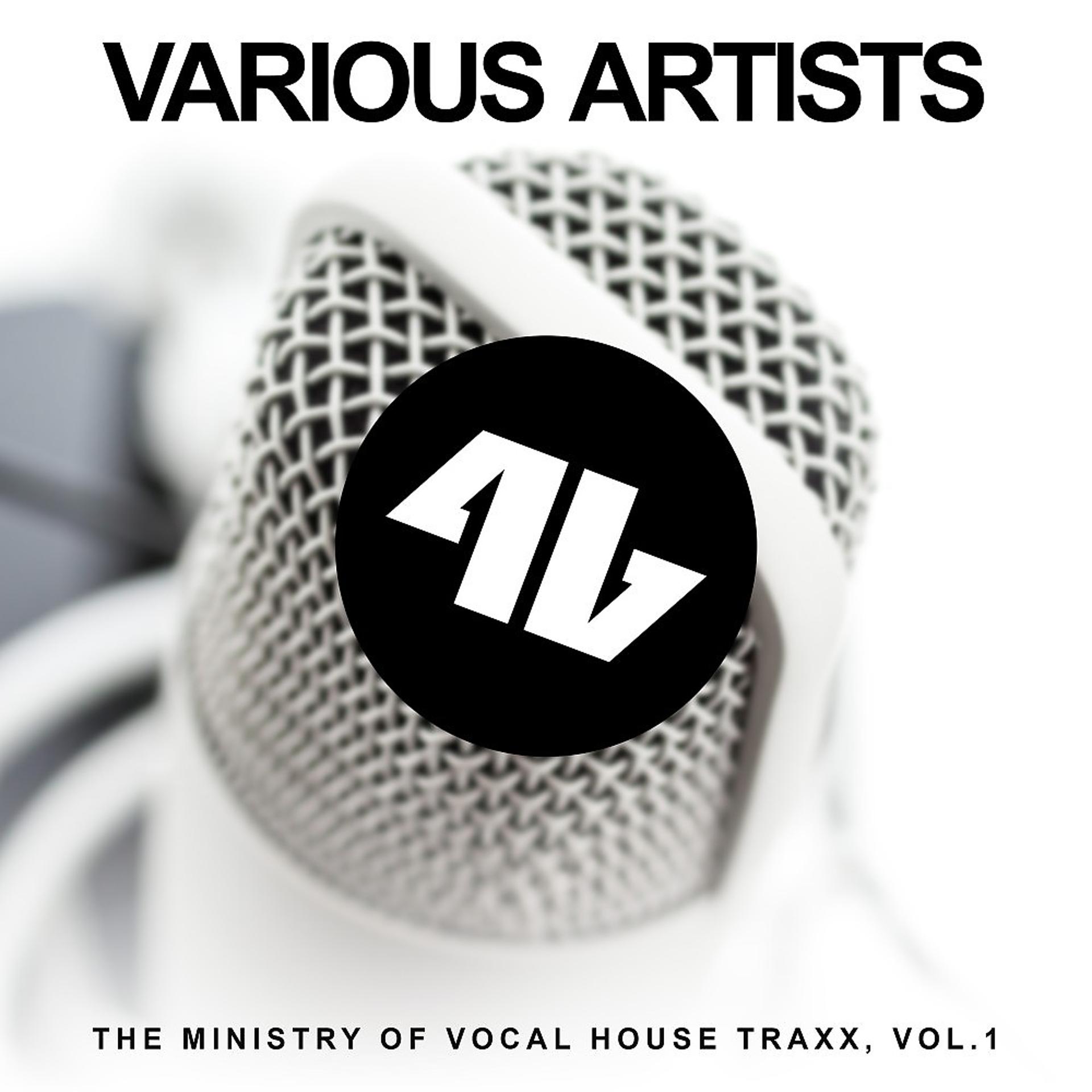 Постер альбома The Ministry of Vocal House Traxx, Vol. 1