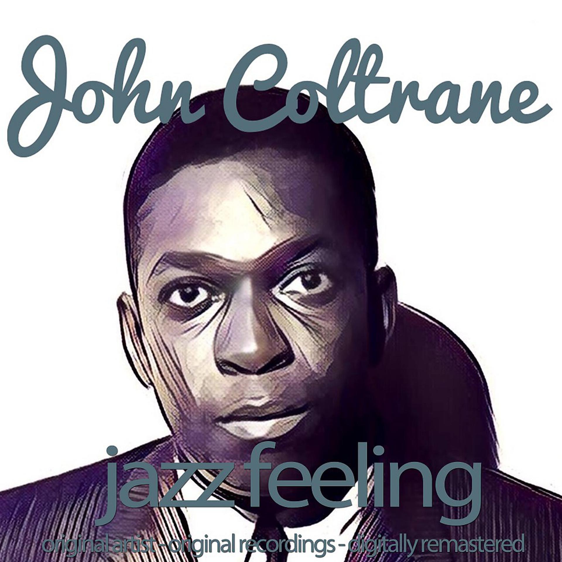 Постер альбома Jazz Feeling (Original Artist, Original Recordings, Digitally Remastered)