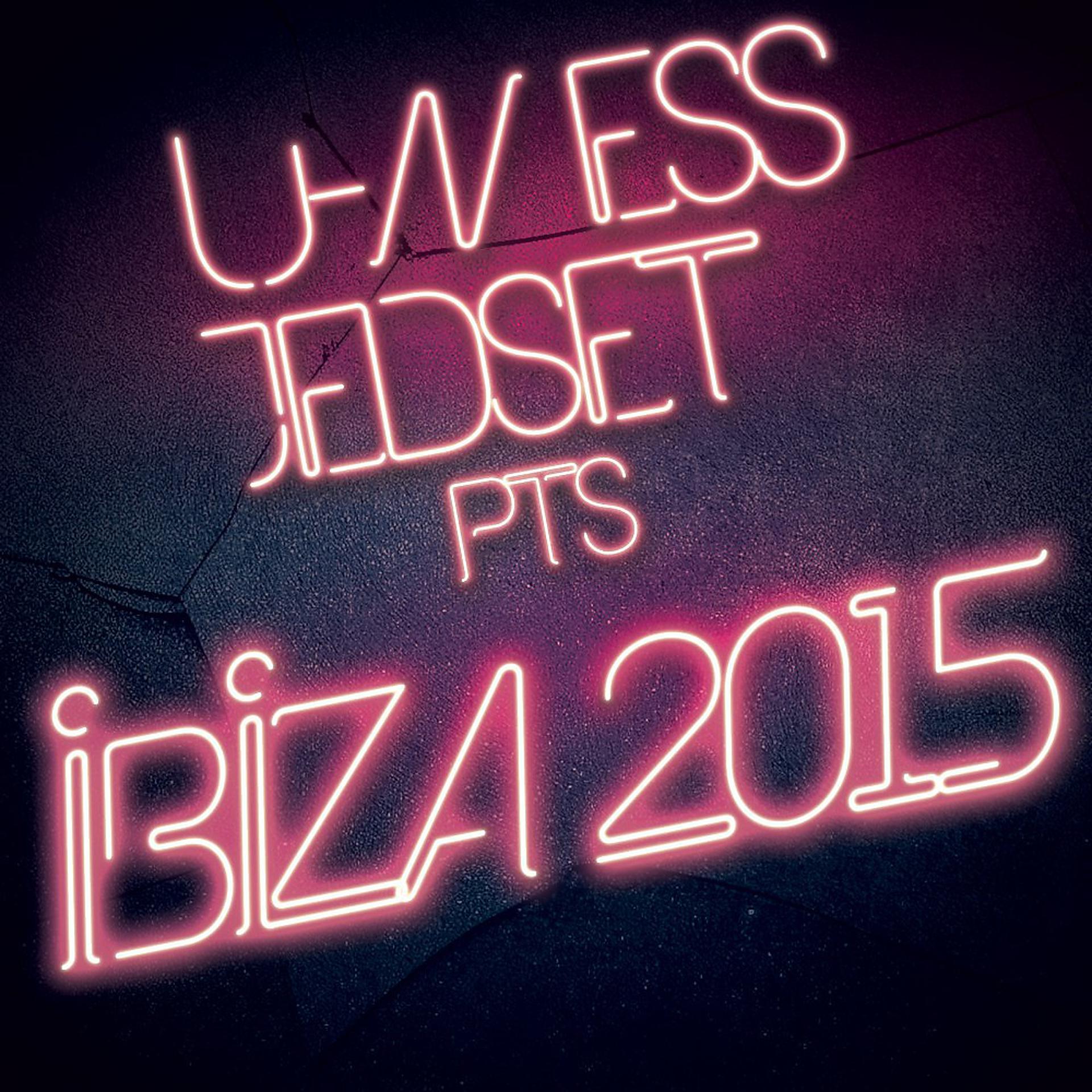 Постер альбома U-Ness & Jedset Pts Ibiza 2015