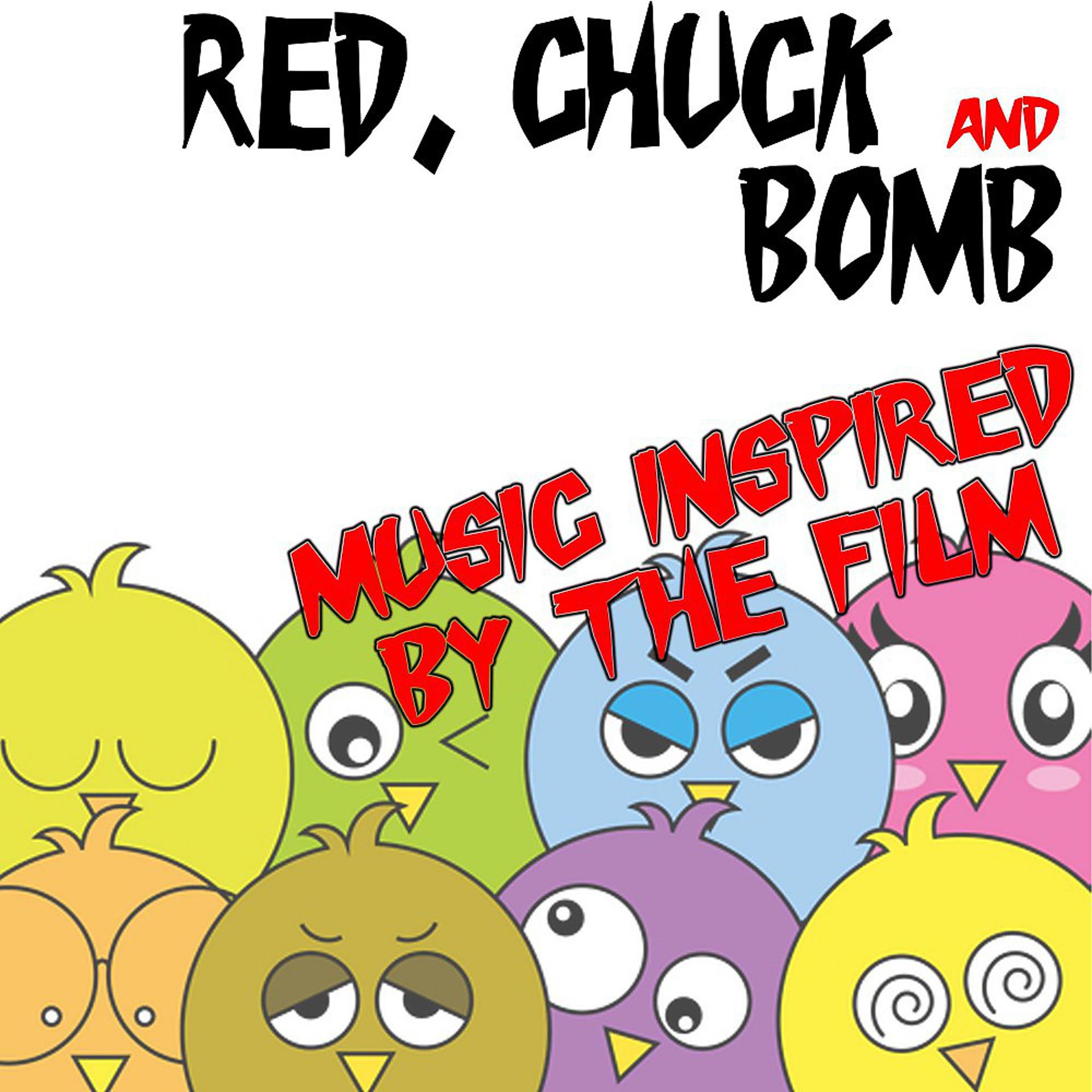 Постер альбома Red, Chuck & Bomb (Music Inspired by the Movie)