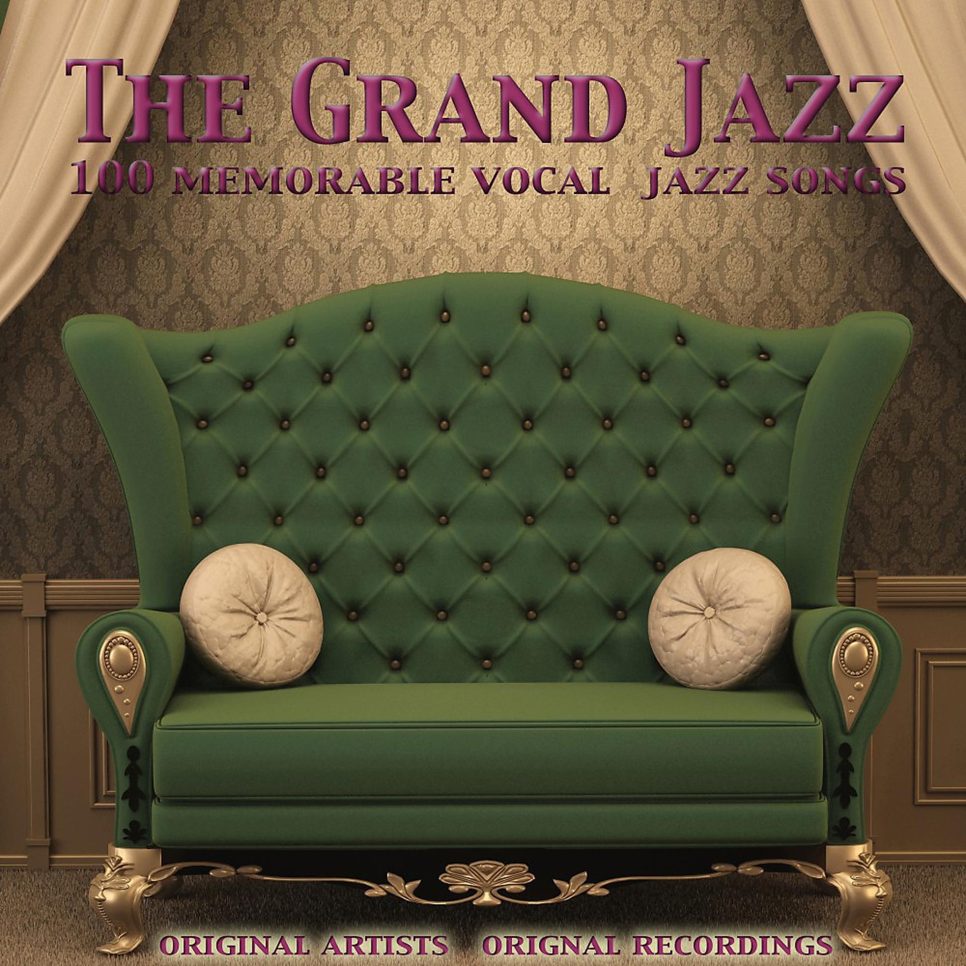 Постер альбома The Grand Jazz (100 Memorable Vocal Jazz Songs)