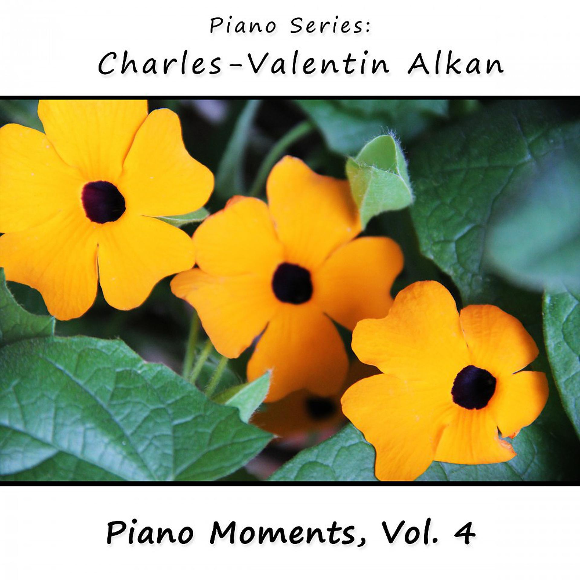 Постер альбома Charles-Valentin Alkan: Piano Moments, Vol. 4