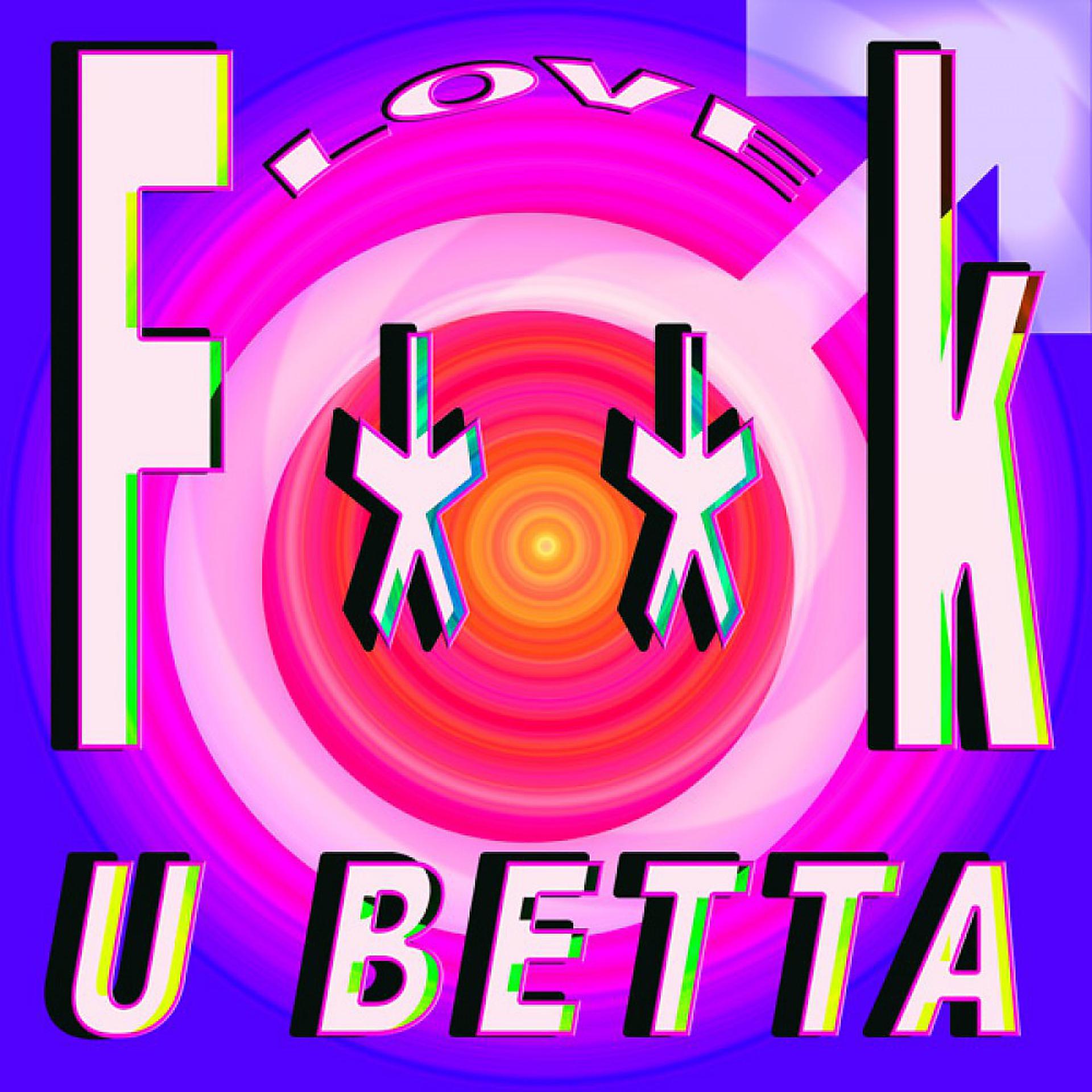 Постер альбома F**k U Betta