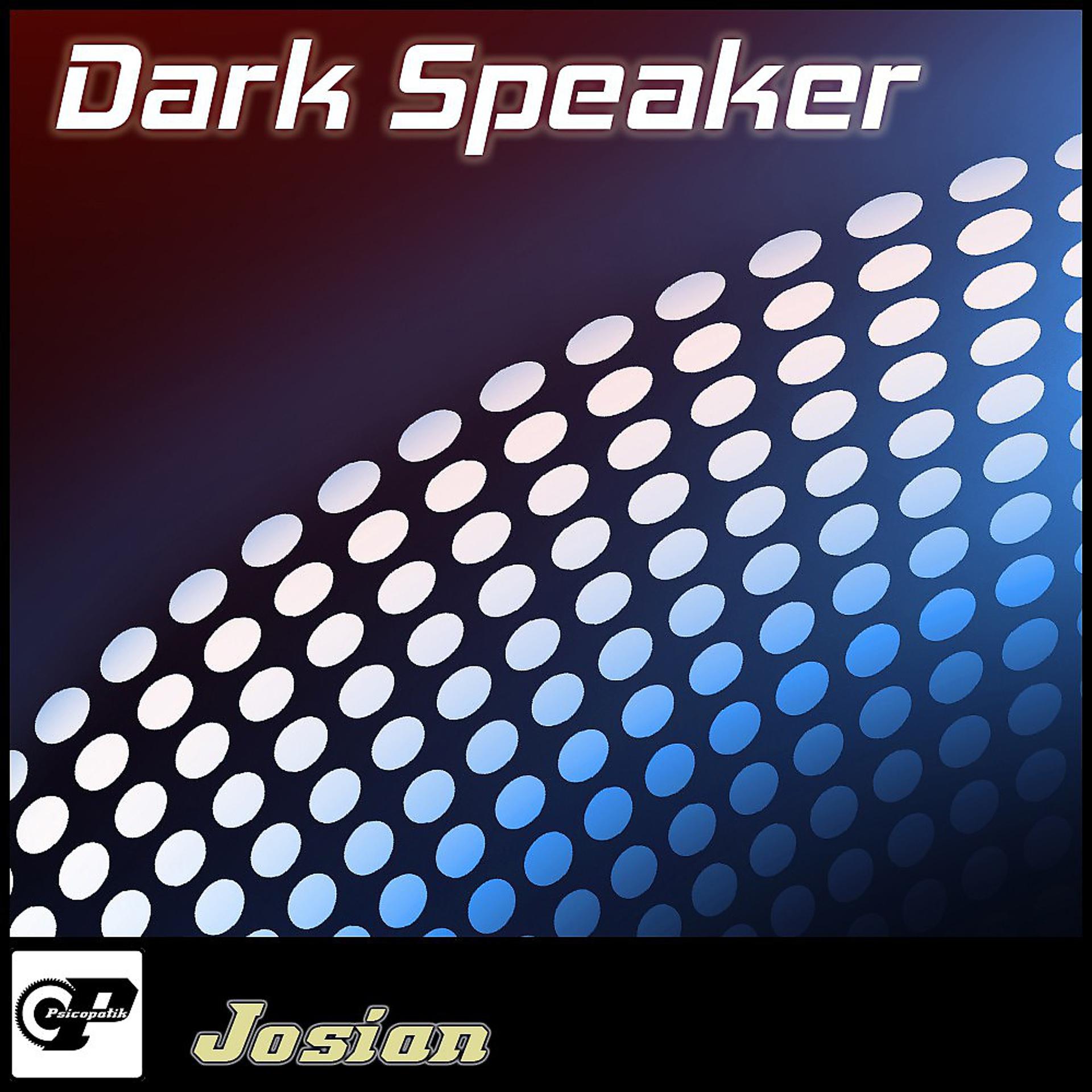Постер альбома Dark Speaker