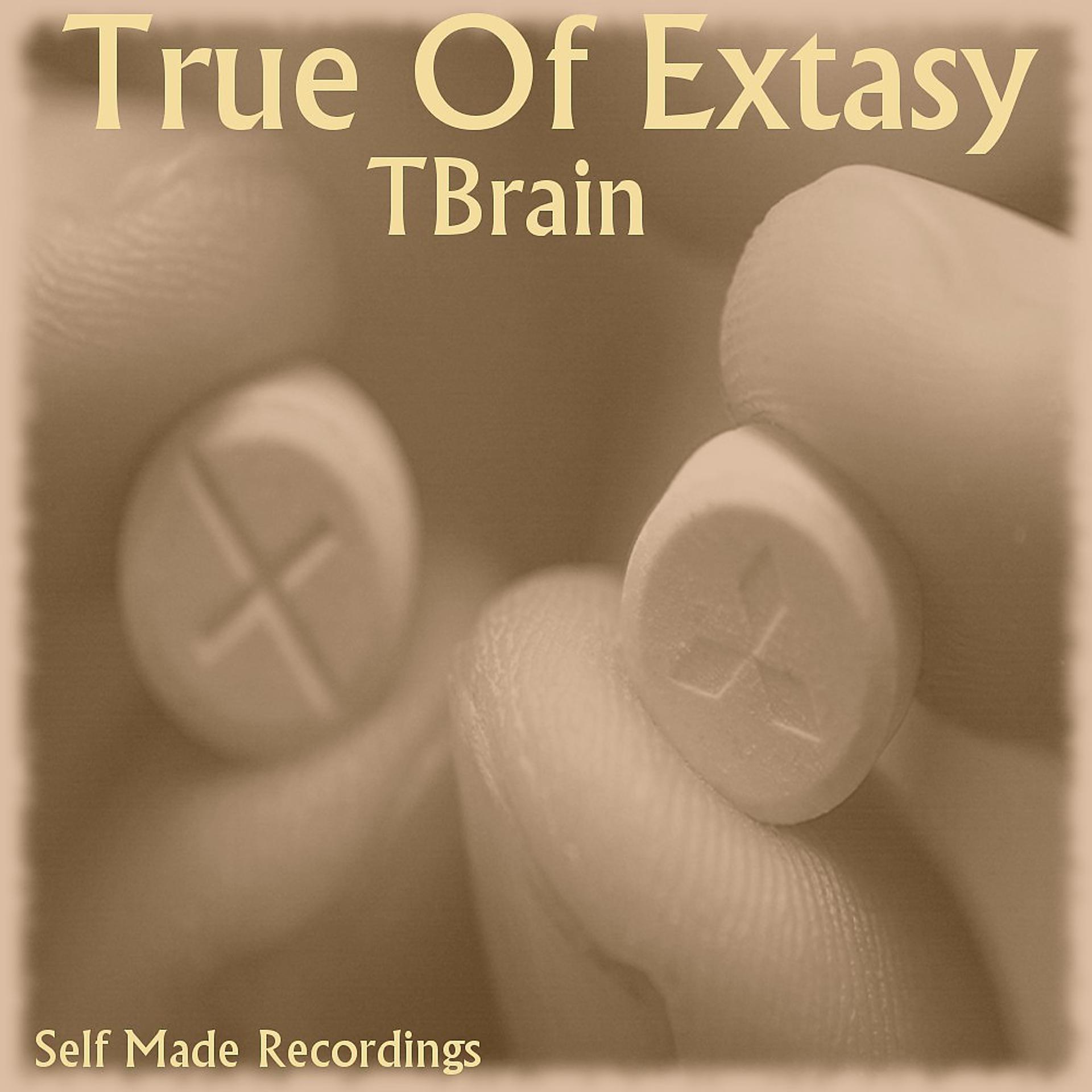 Постер альбома True of Extasy (Original Mix)