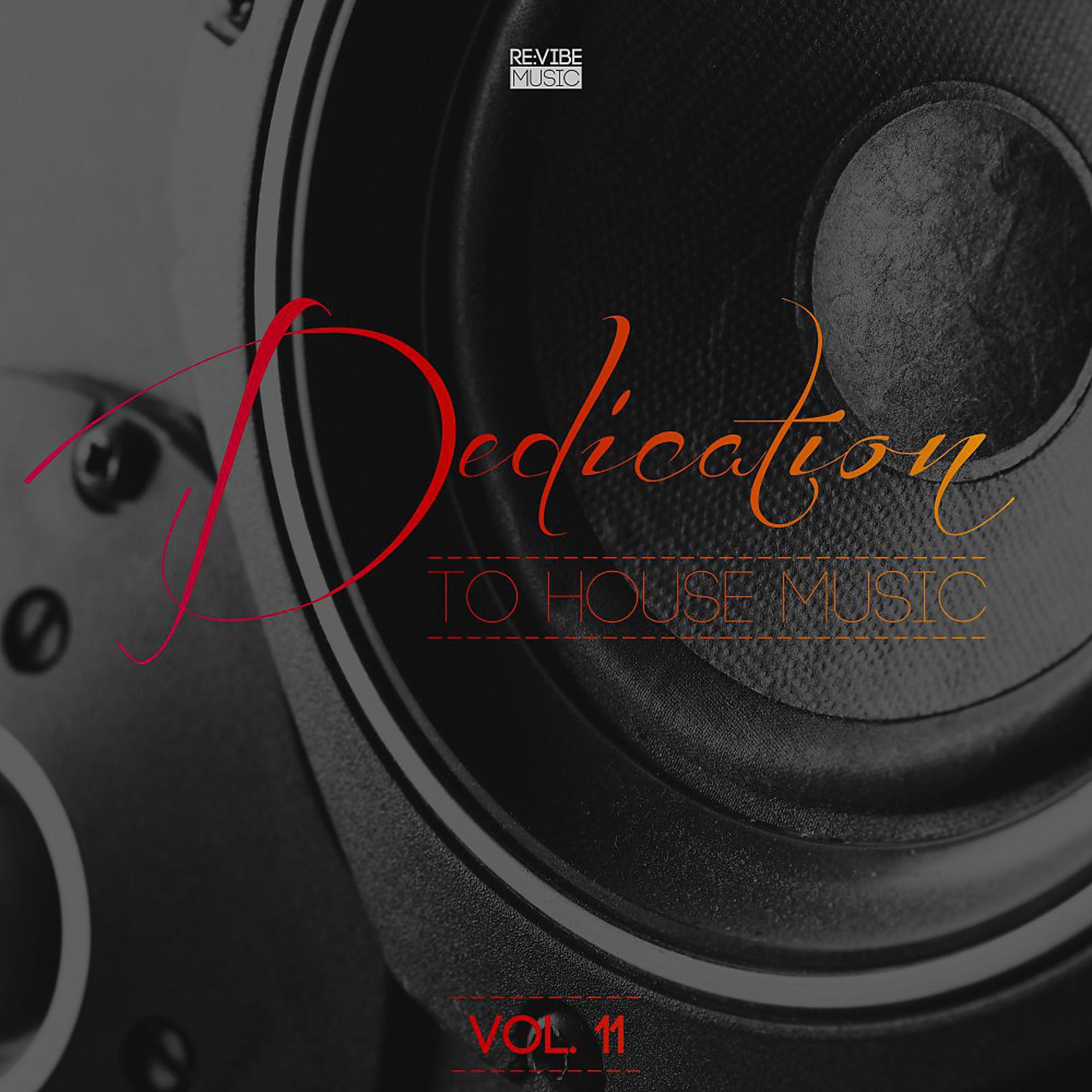 Постер альбома Dedication to House Music, Vol. 11